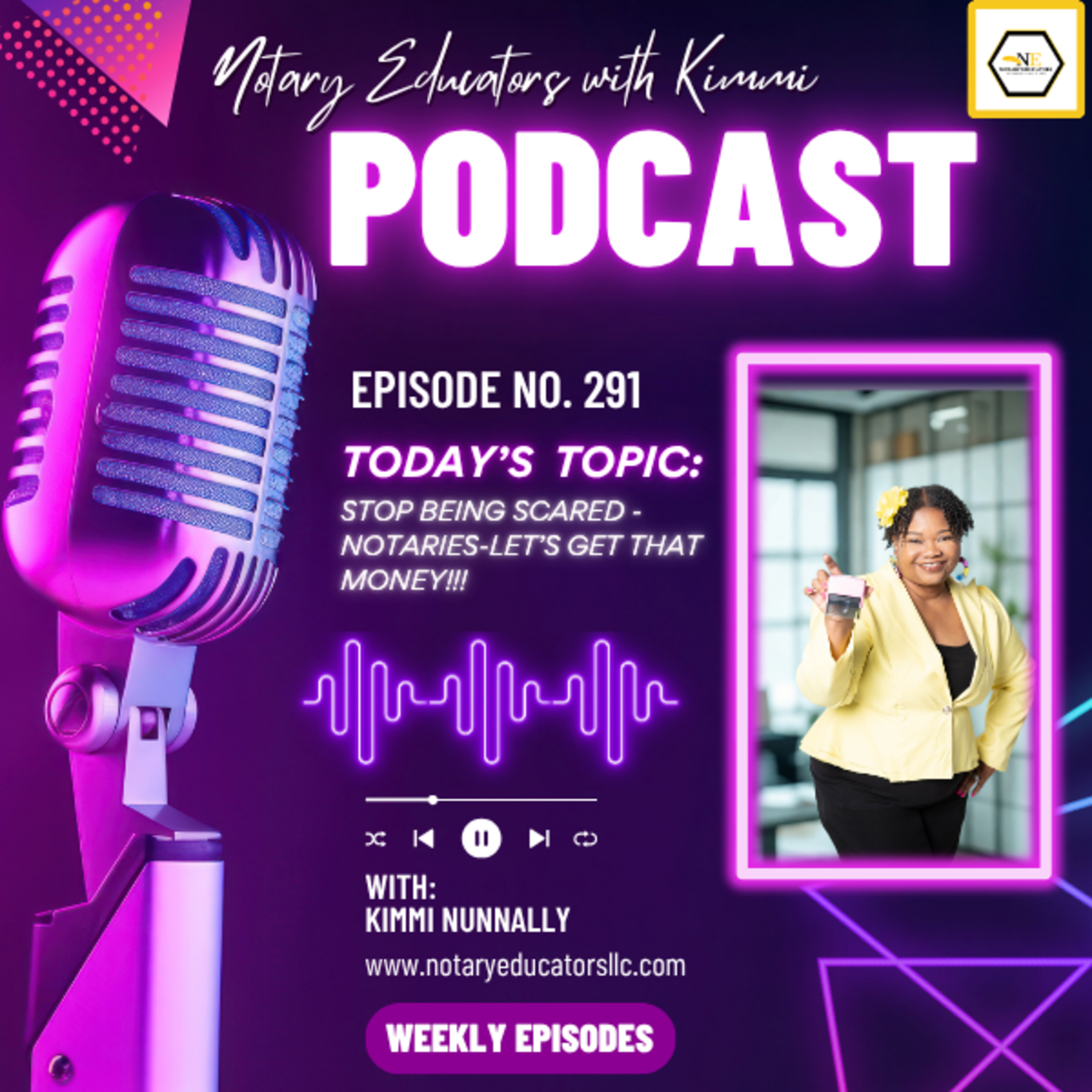 #291- Stop Being Scared - Notaries Let's Get That Money Podcast episode artwork
