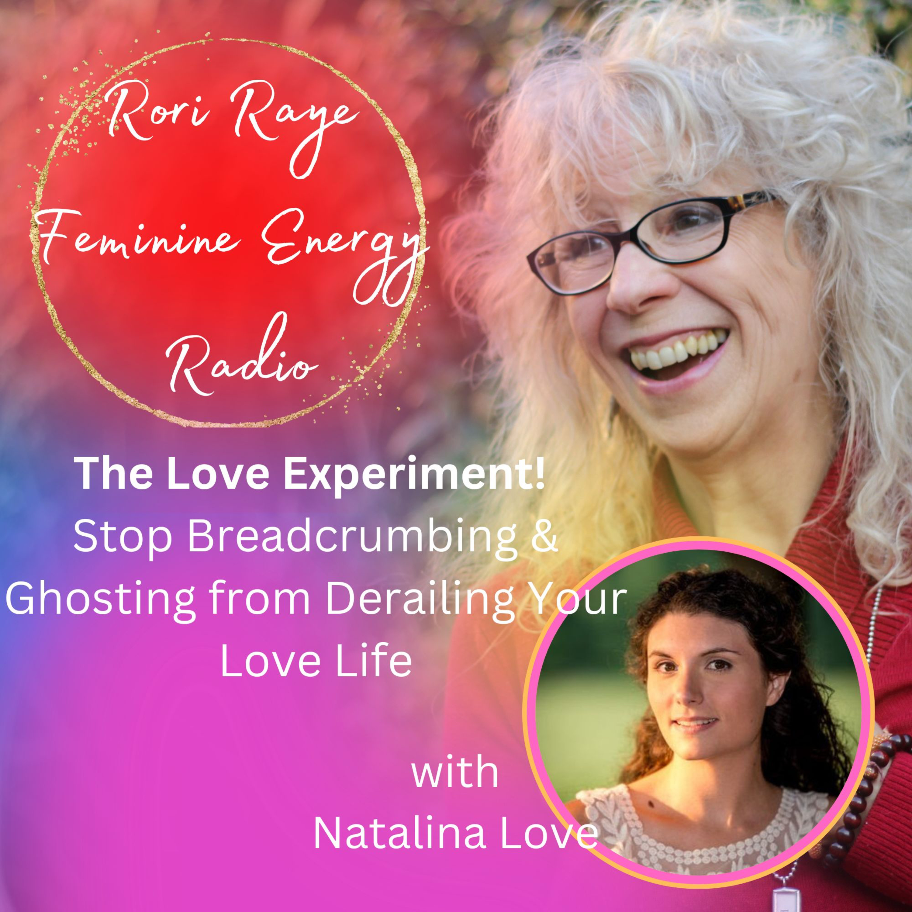The Love Experiment! Stop Breadcrumbing & Ghosting from Derailing Your Love Life