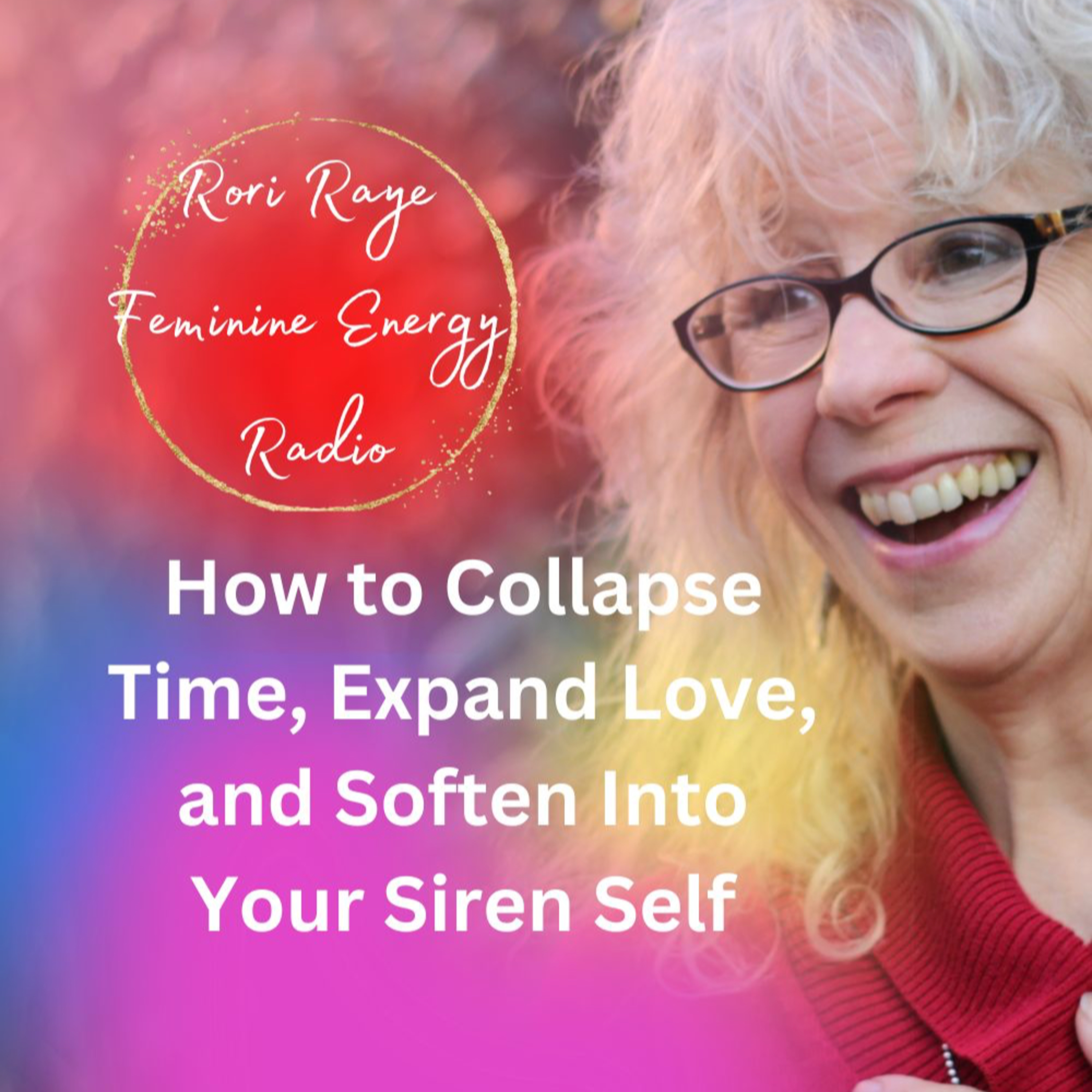 How to Collapse Time, Expand Love, and Soften Into Your Siren Self