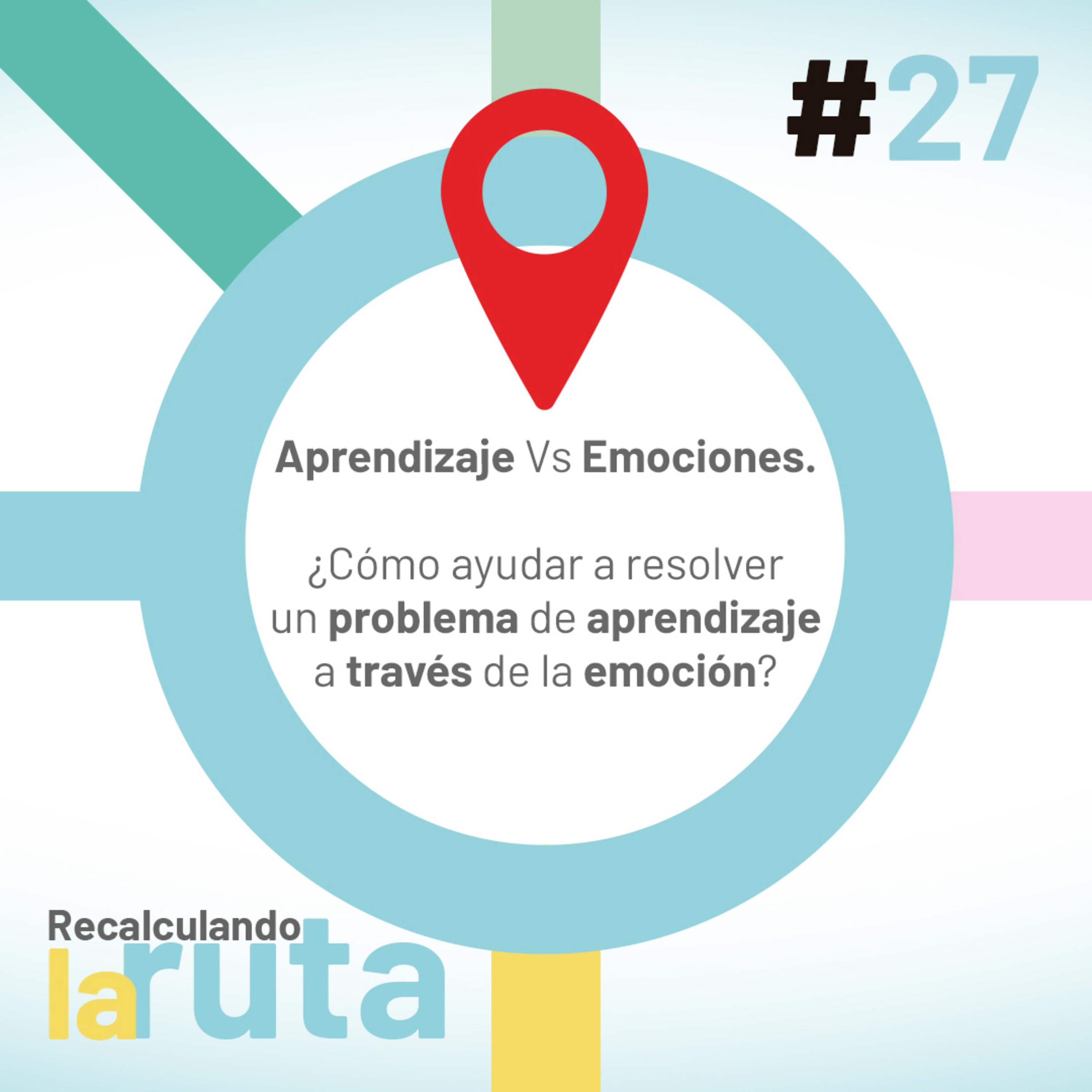 Aprendizaje Vs Emociones. ¿Cómo ayudar a resolver un problema de aprendizaje a través de la emoción? episode artwork