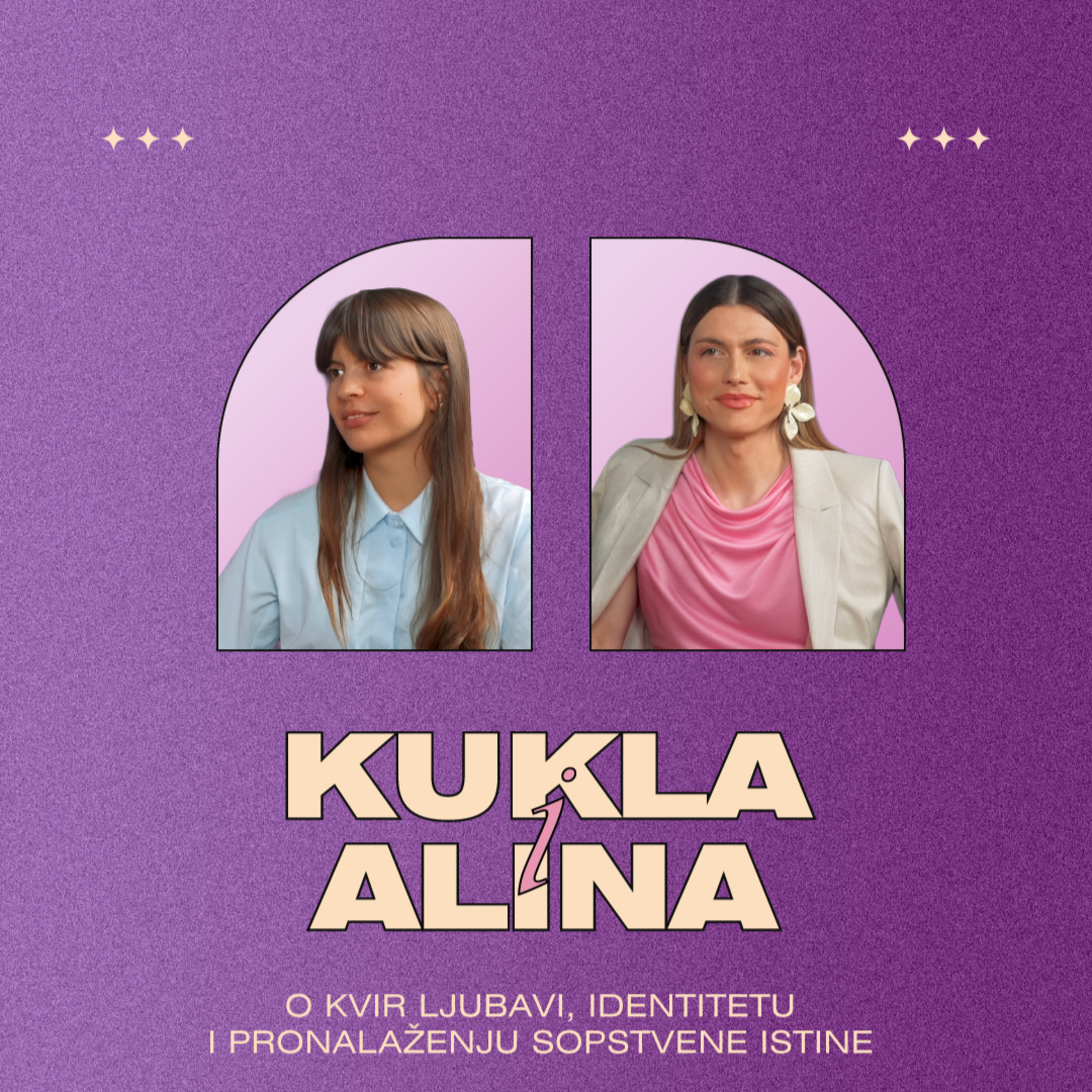O kvir ljubavi, identitetu i pronalaženju sopstvene istine - KUKLA i Alina Juhart O kvir ljubavi, identitetu i pronalaženju sopstvene istine - KUKLA i Alina Juhart