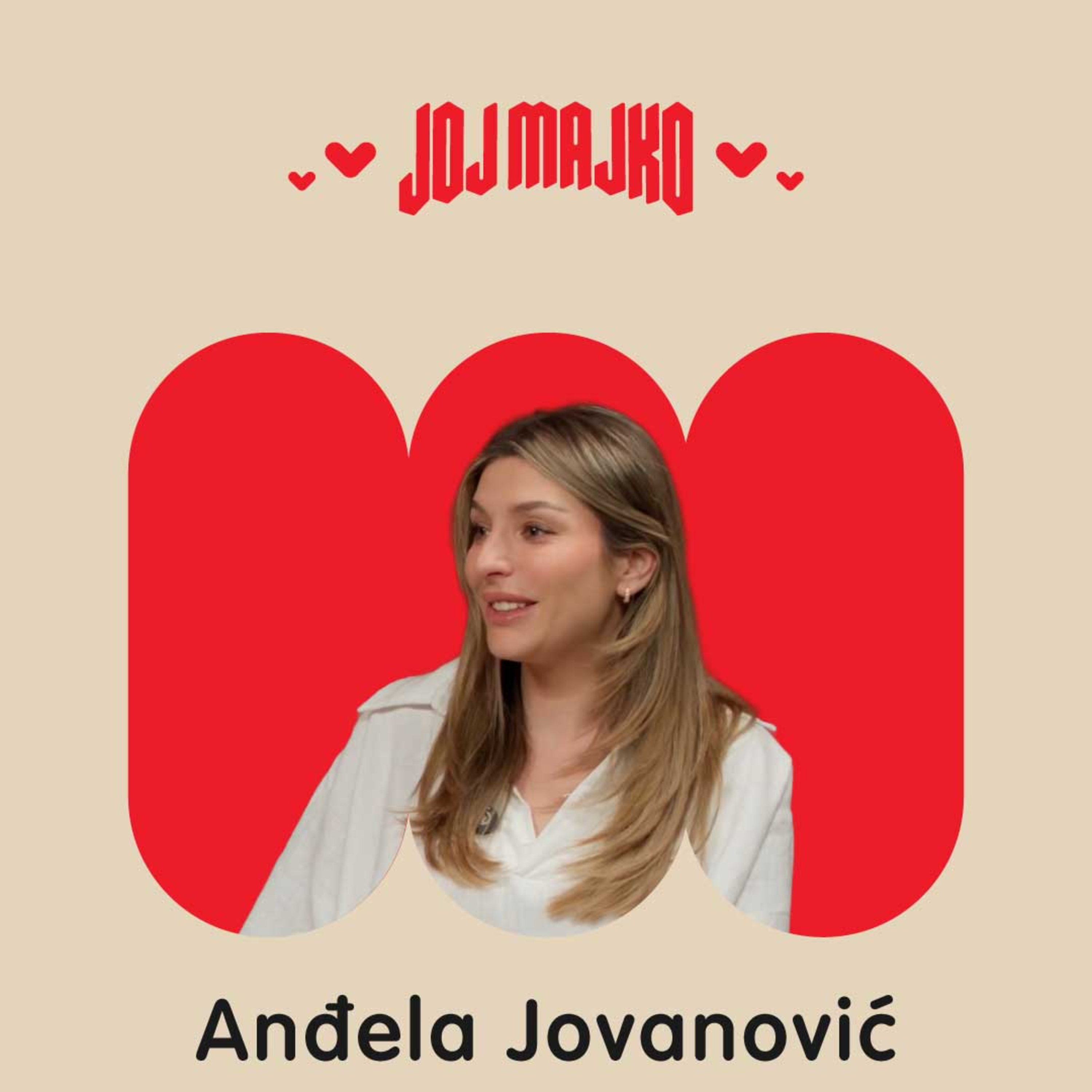 Glumica Anđela Jovanović: O malim nemircima, solidarnosti u parkiću i majčinstvu - JOJ MAJKO 07