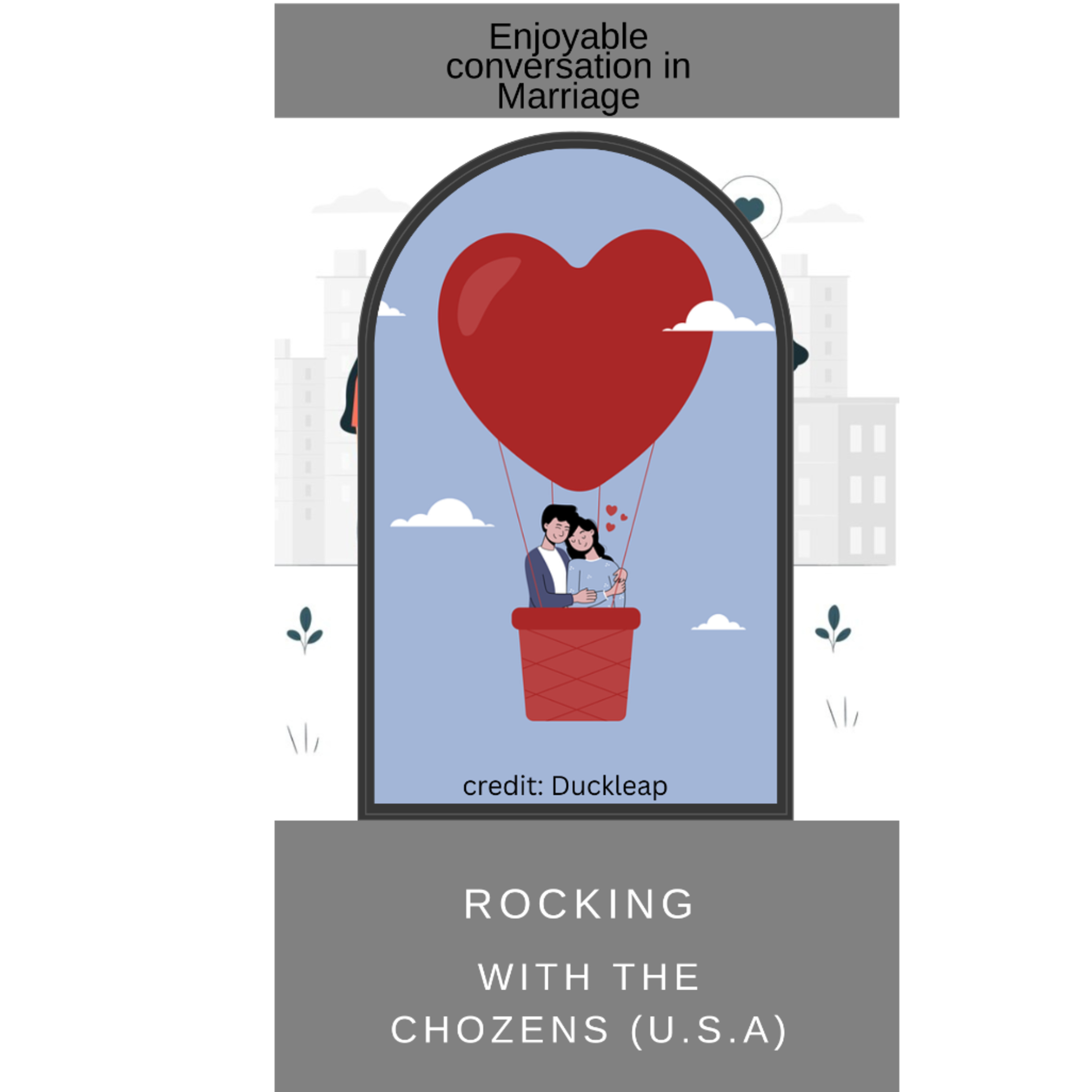 Rocking with the Chozens ( U.S.A): Decoding conversation in marriage