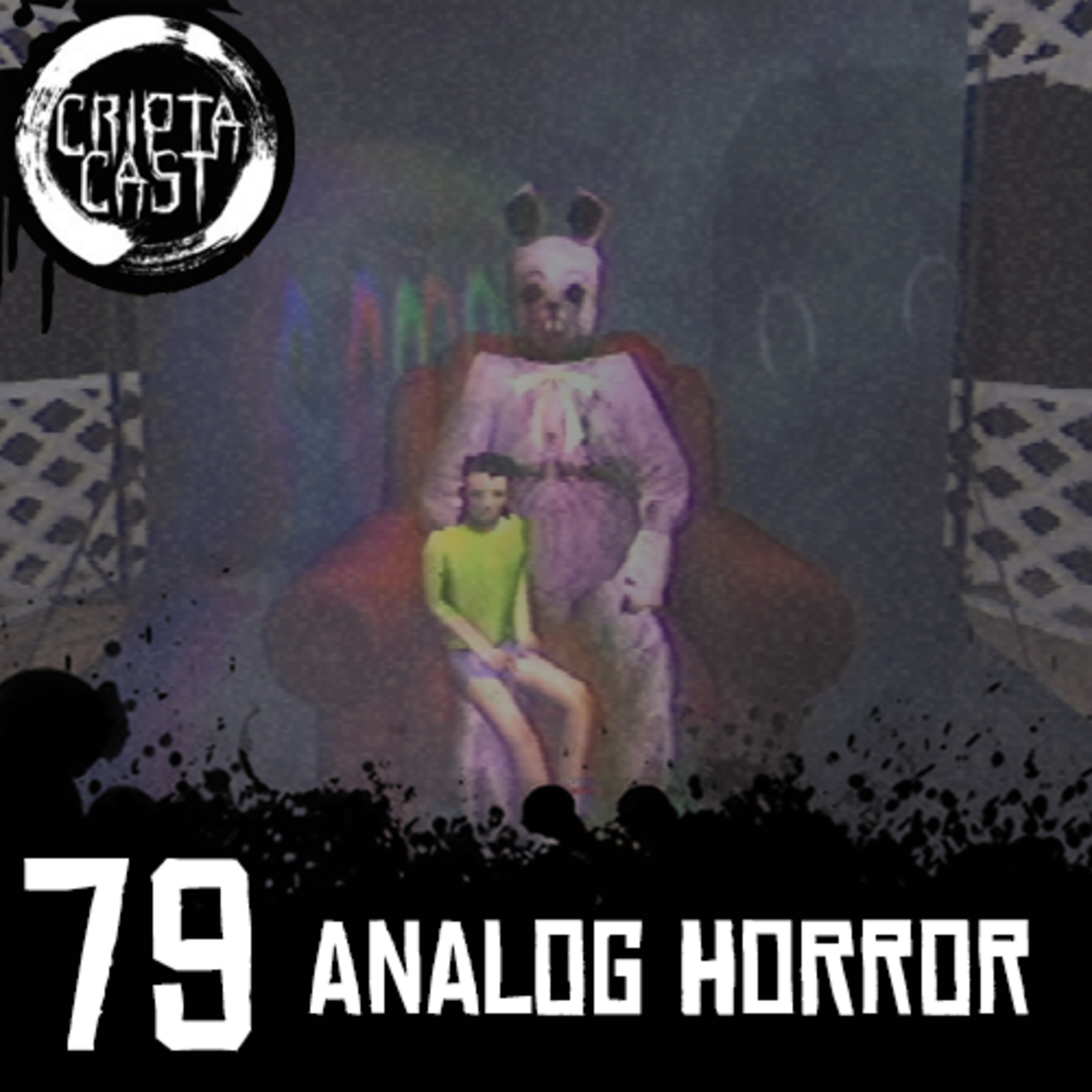 Criptacast #79 – Analog Horror