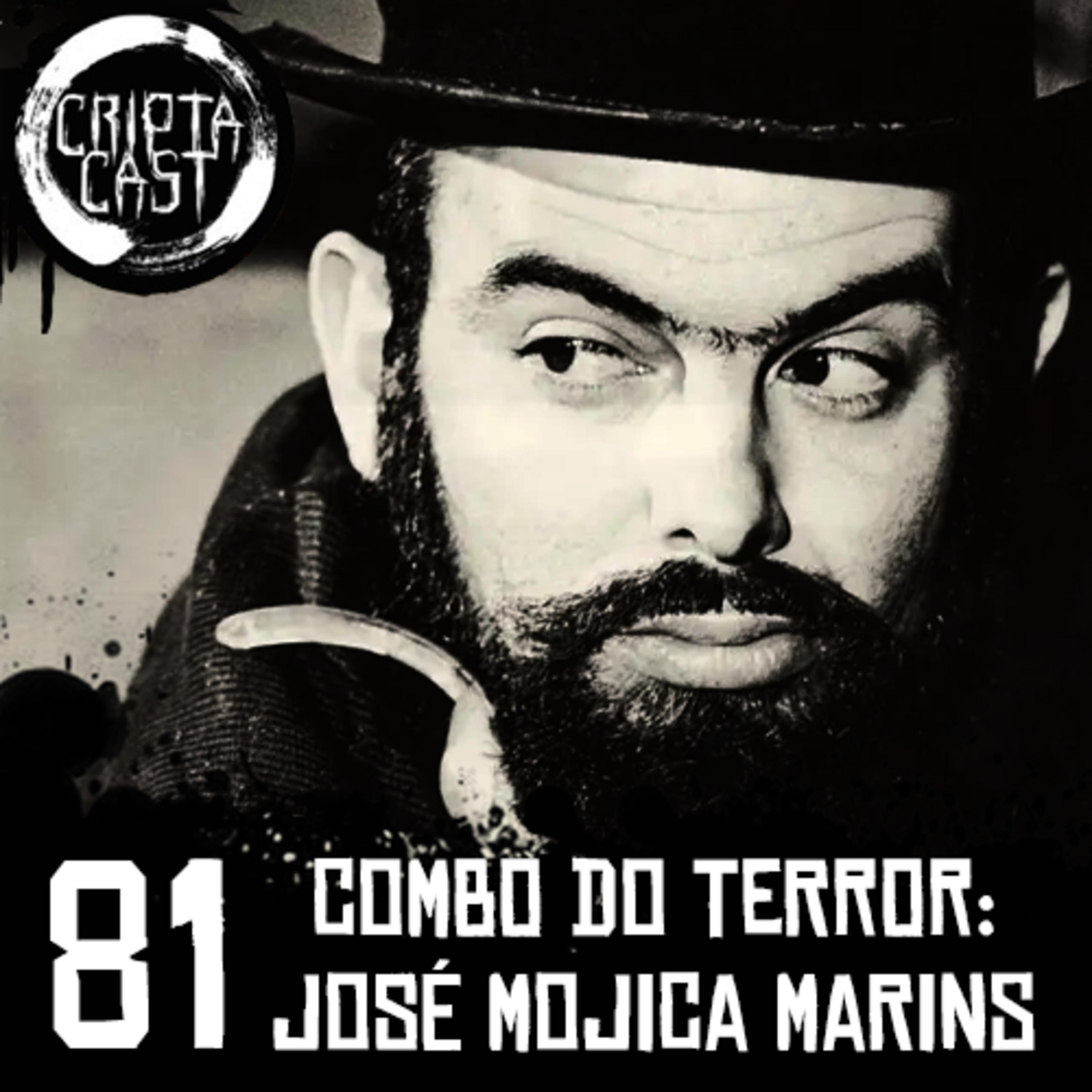 Criptacast #81 – Combo do Terror: José Mojica Marins