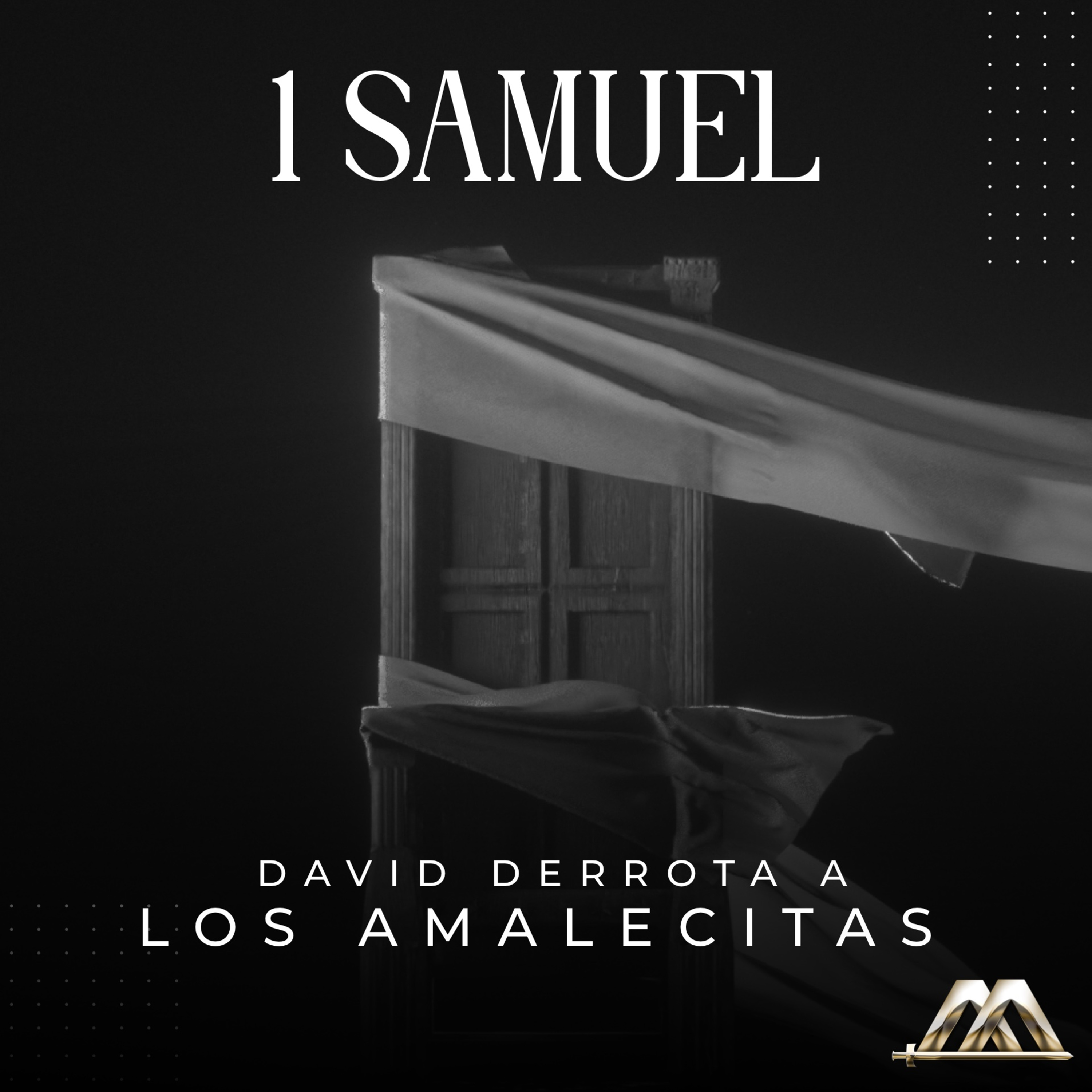 1 Samuel | 37.- David derrota a los Amalecitas | Dr. Armando Alducin  episode artwork