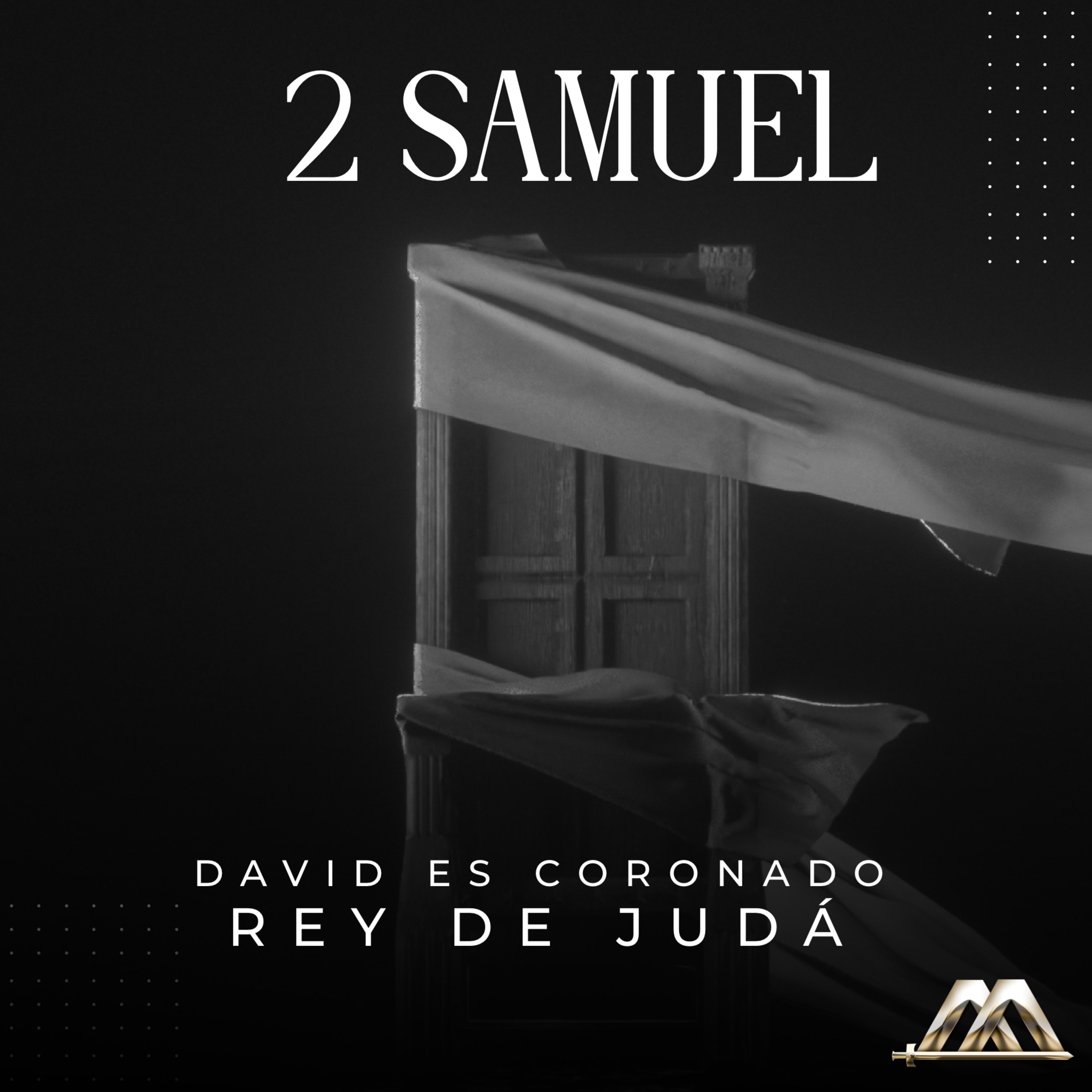 2 Samuel | 2.- David es coronado rey de Judá | Dr. Armando Alducin  episode artwork