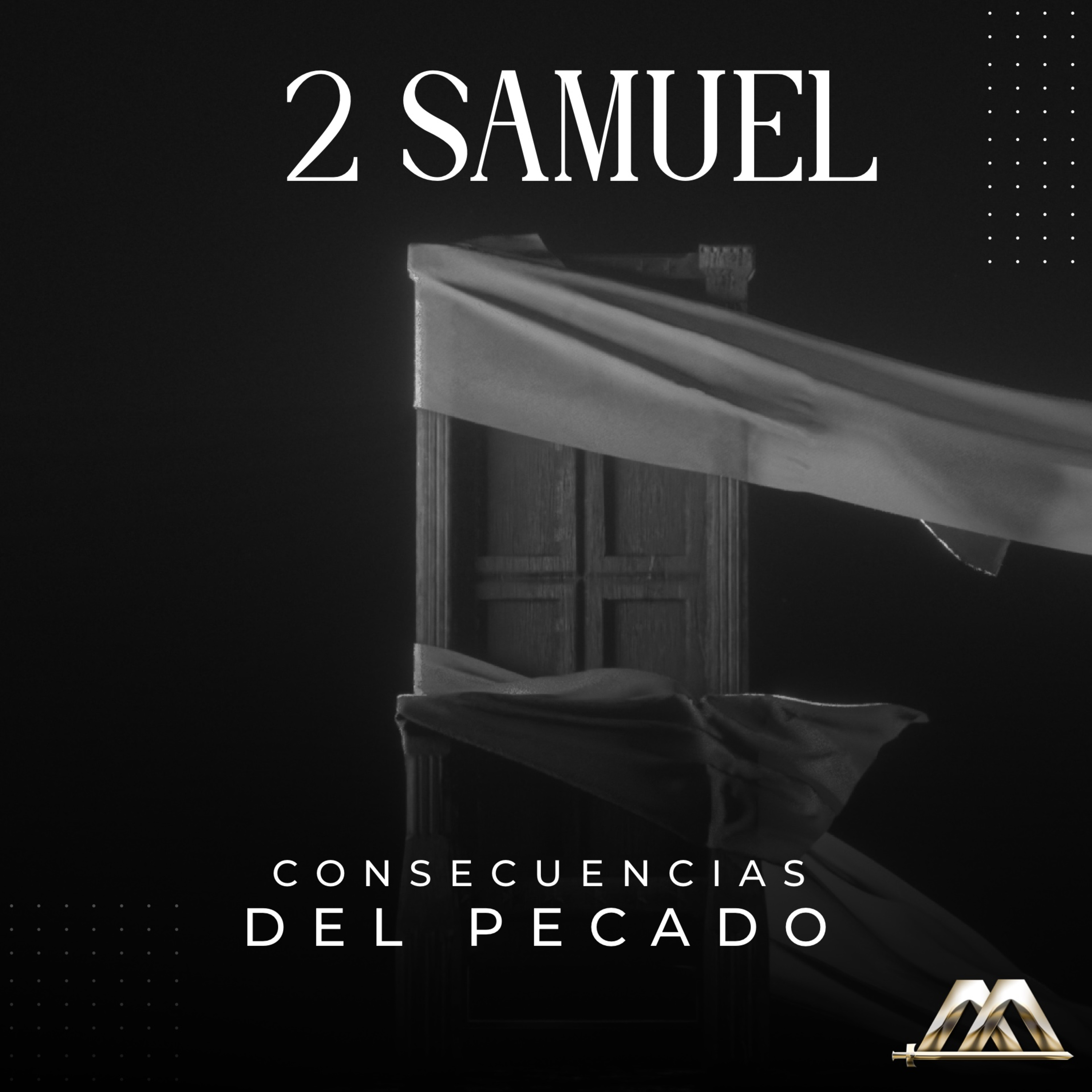 2 Samuel | 8.- Consecuencias del pecado | Dr. Armando Alducin  episode artwork