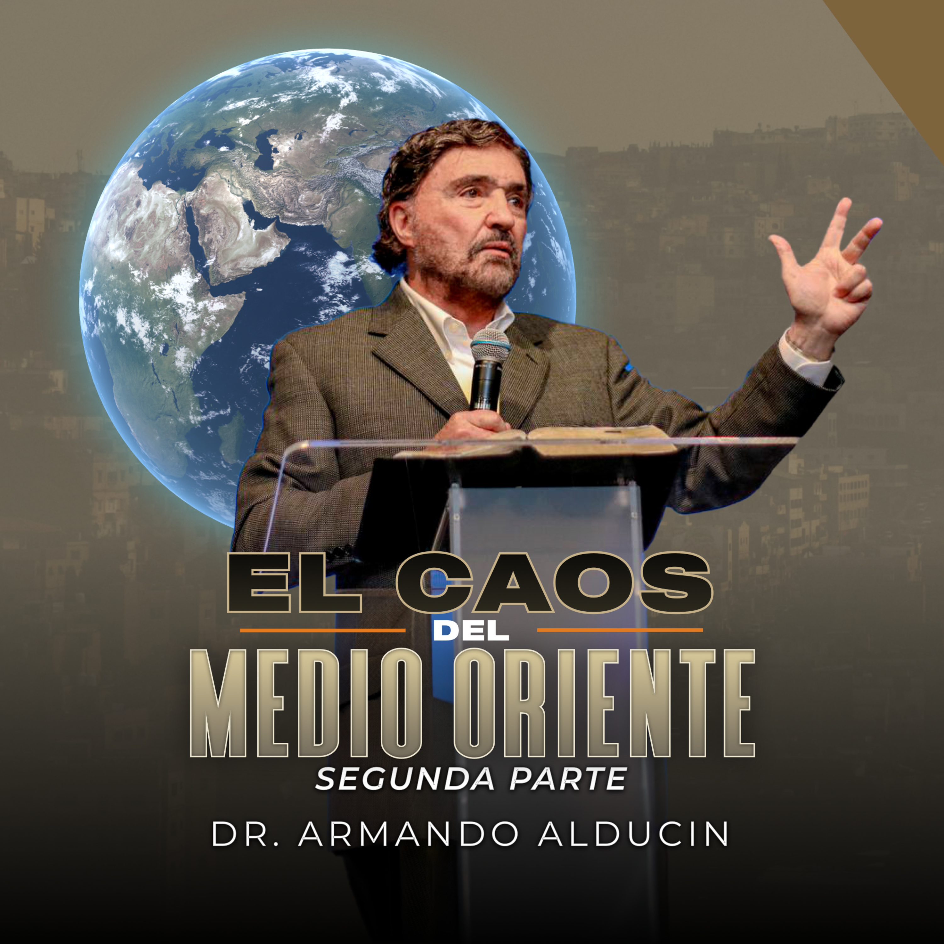 Serie | El caos del Medio Oriente #2 | Dr. Armando Alducin  episode artwork