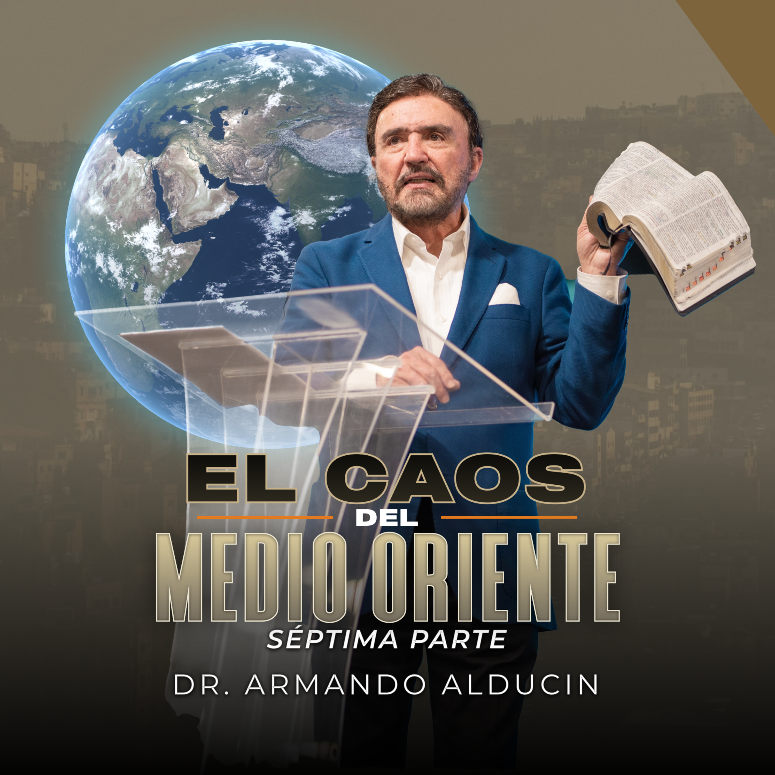 Serie | El caos del medio oriente #7 | Dr. Armando Alducin episode artwork