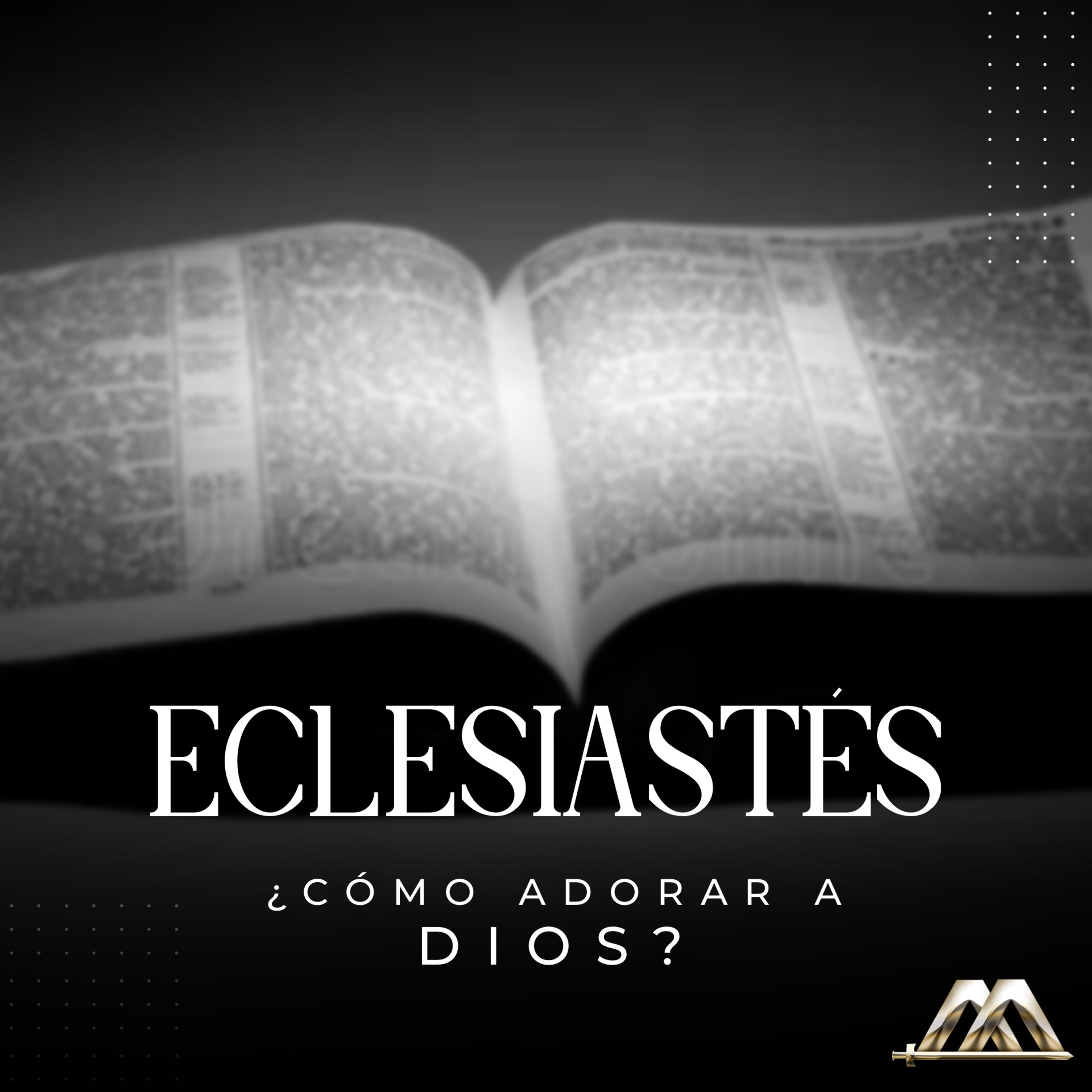 Eclesiastés | 8.- ¿Cómo adorar a Dios? | Dr. Armando Alducin episode artwork
