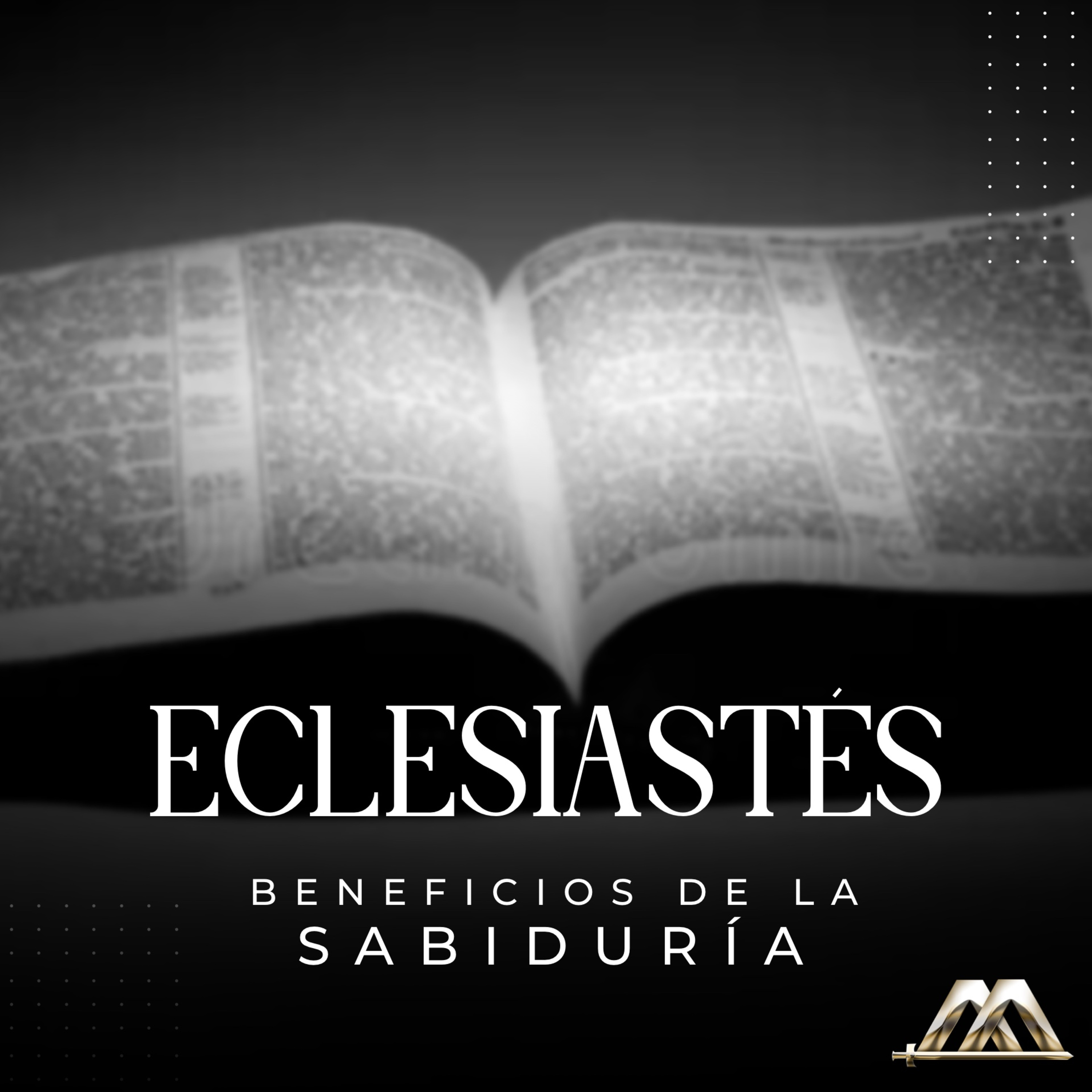 Eclesiastés | 12.- Beneficios de la sabiduría | Dr. Armando Alducin episode artwork