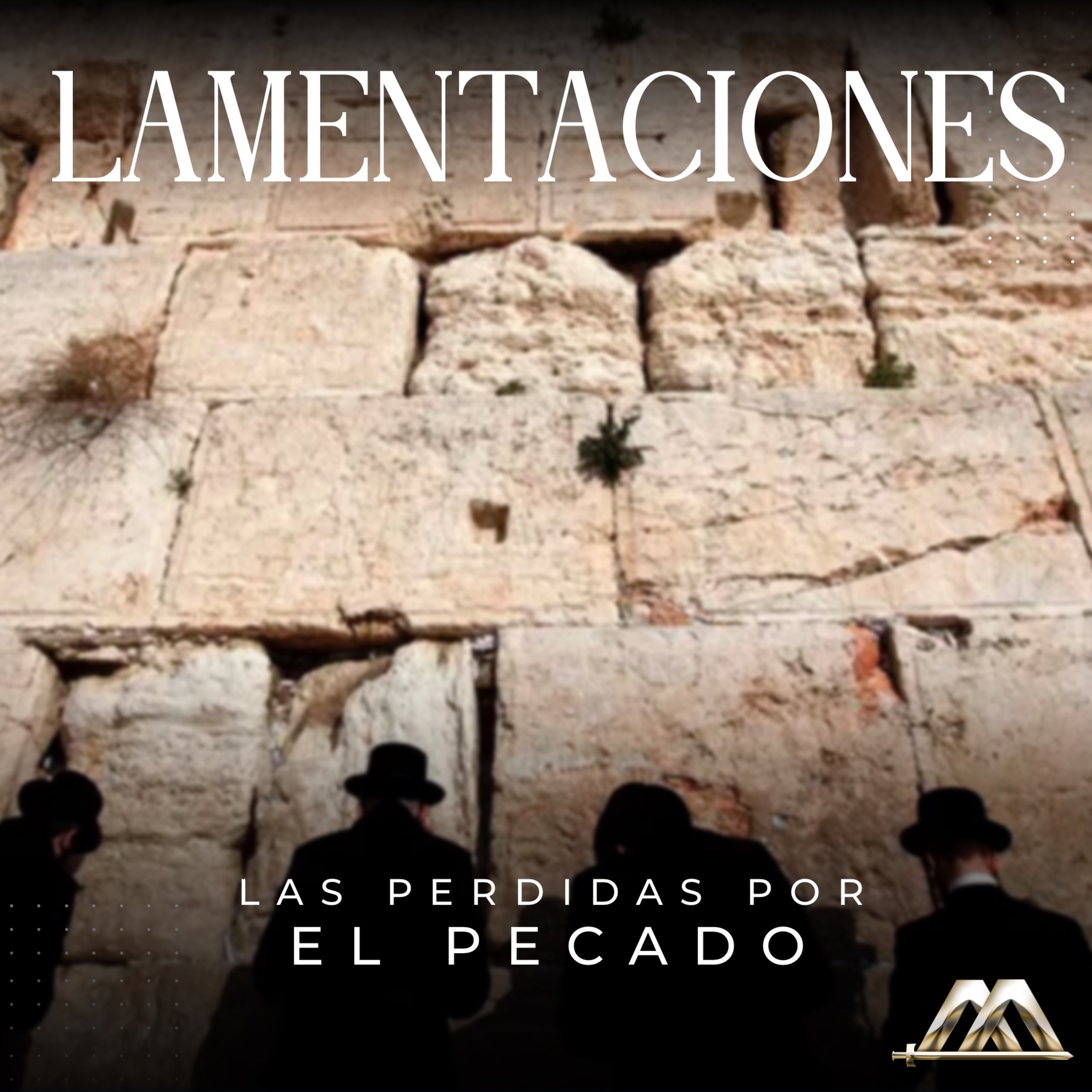 Lamentaciones | 4.- La perdidas por el pecado | Dr. Armando Alducin episode artwork