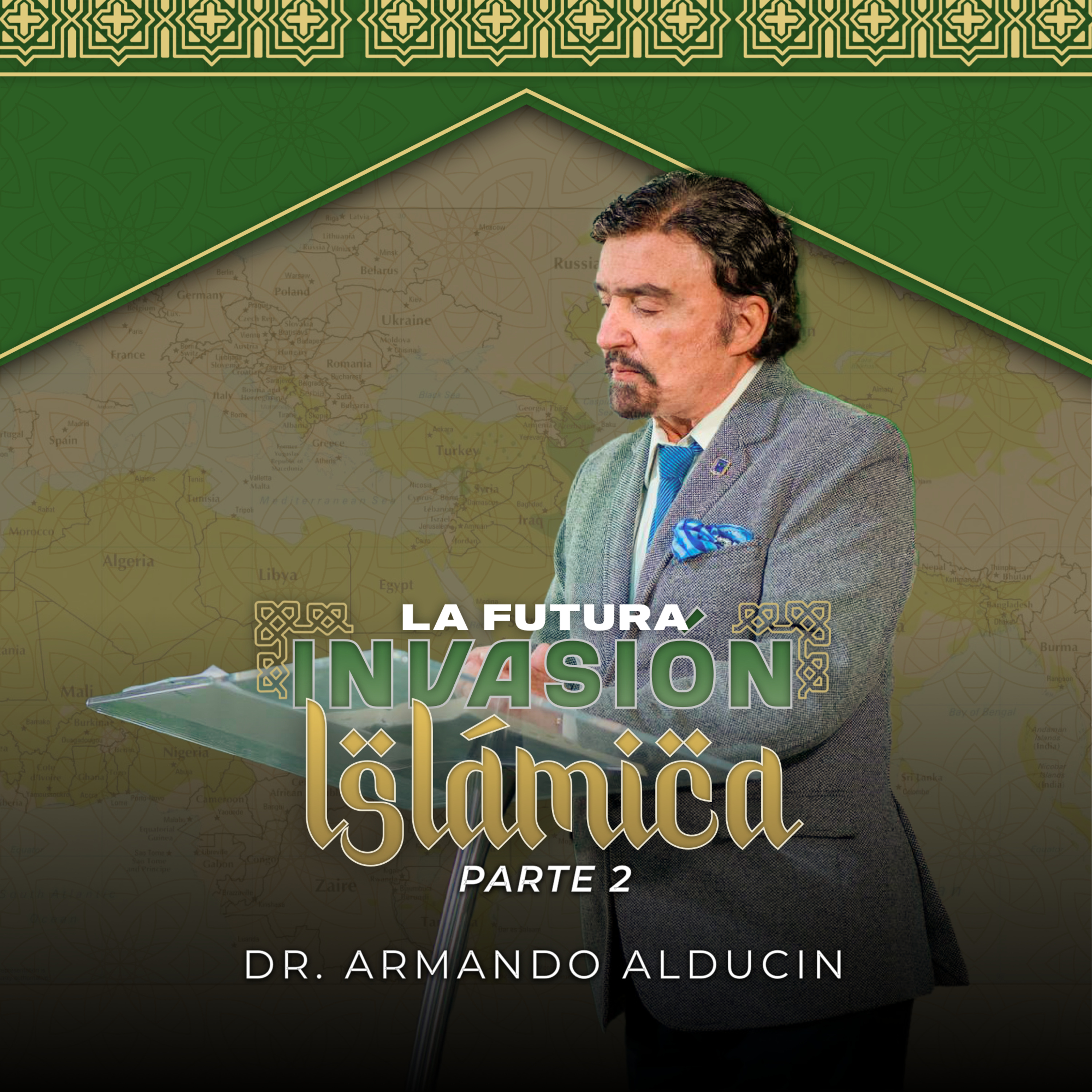 Serie | La futura invasión Islámica #2 | Dr. Armando Alducin episode artwork
