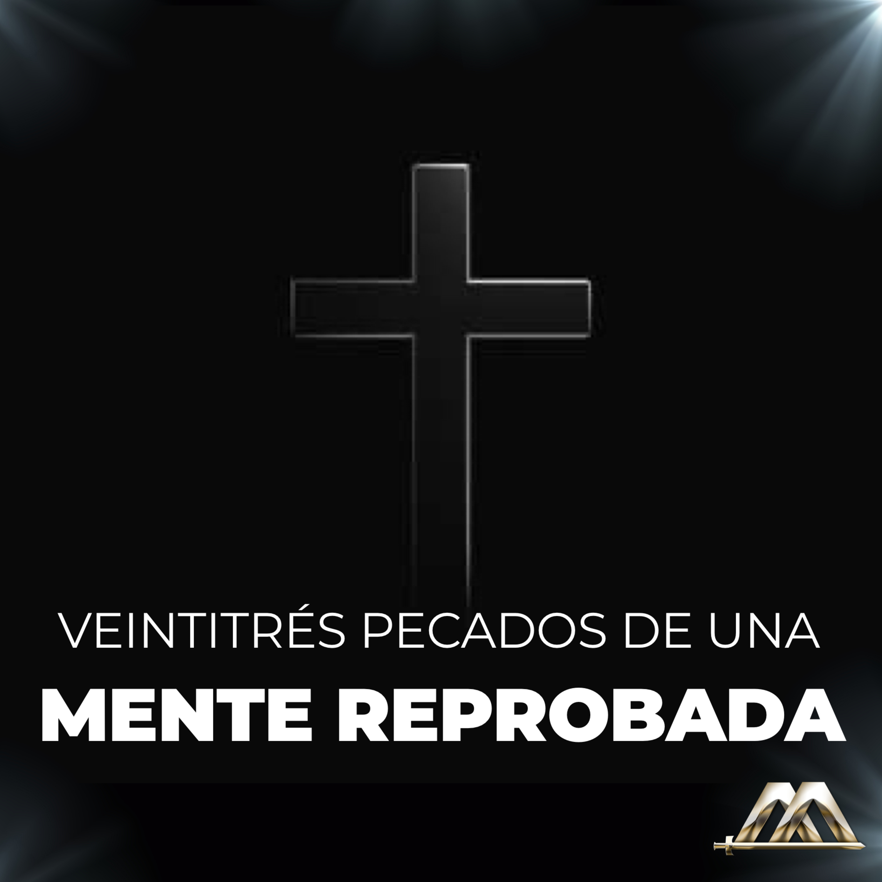 Romanos | 12.- Veintitrés pecados de una mente reprobada | Dr. Armando Alducin episode artwork