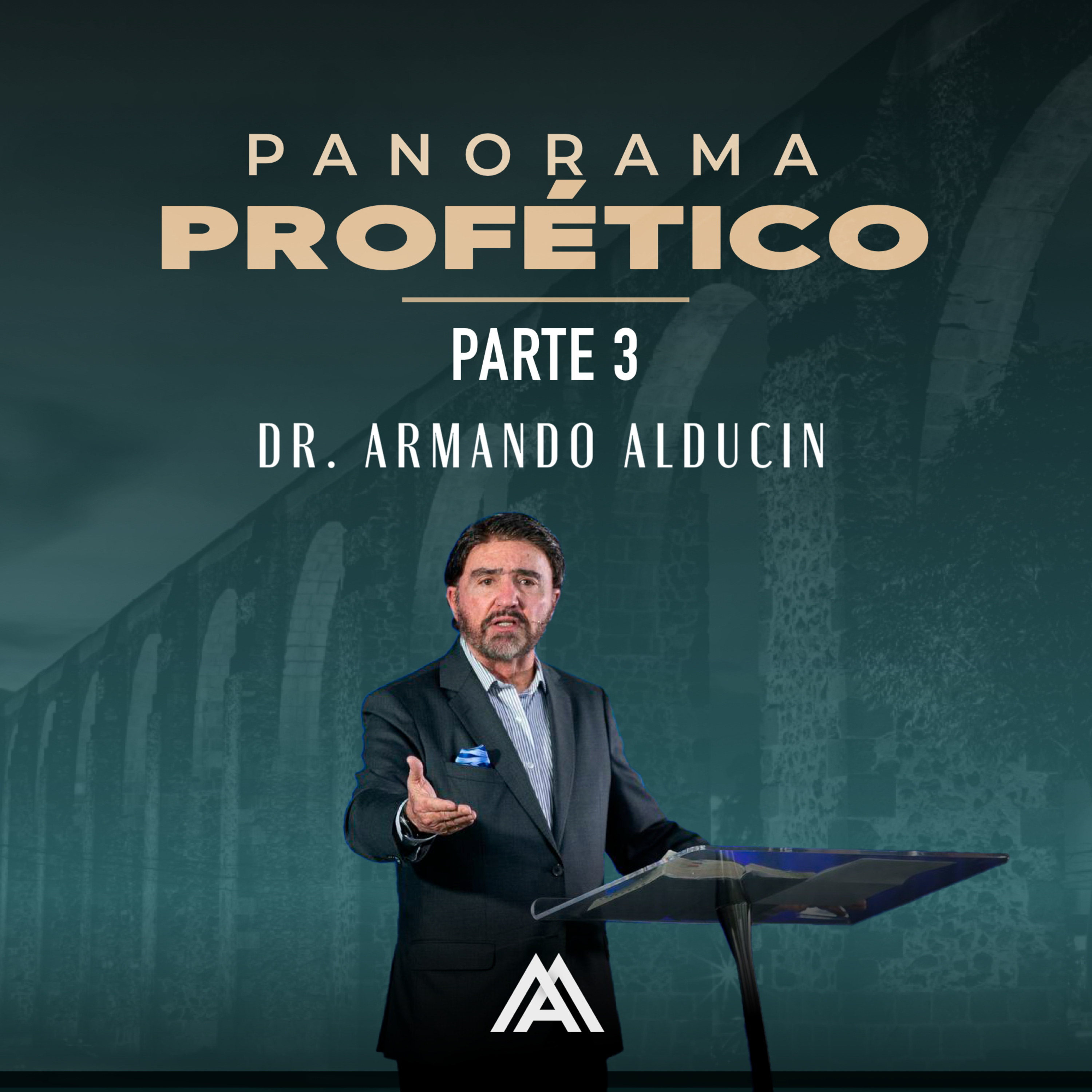 Panorama Profético - Parte 3 | Dr. Armando Alducin episode artwork