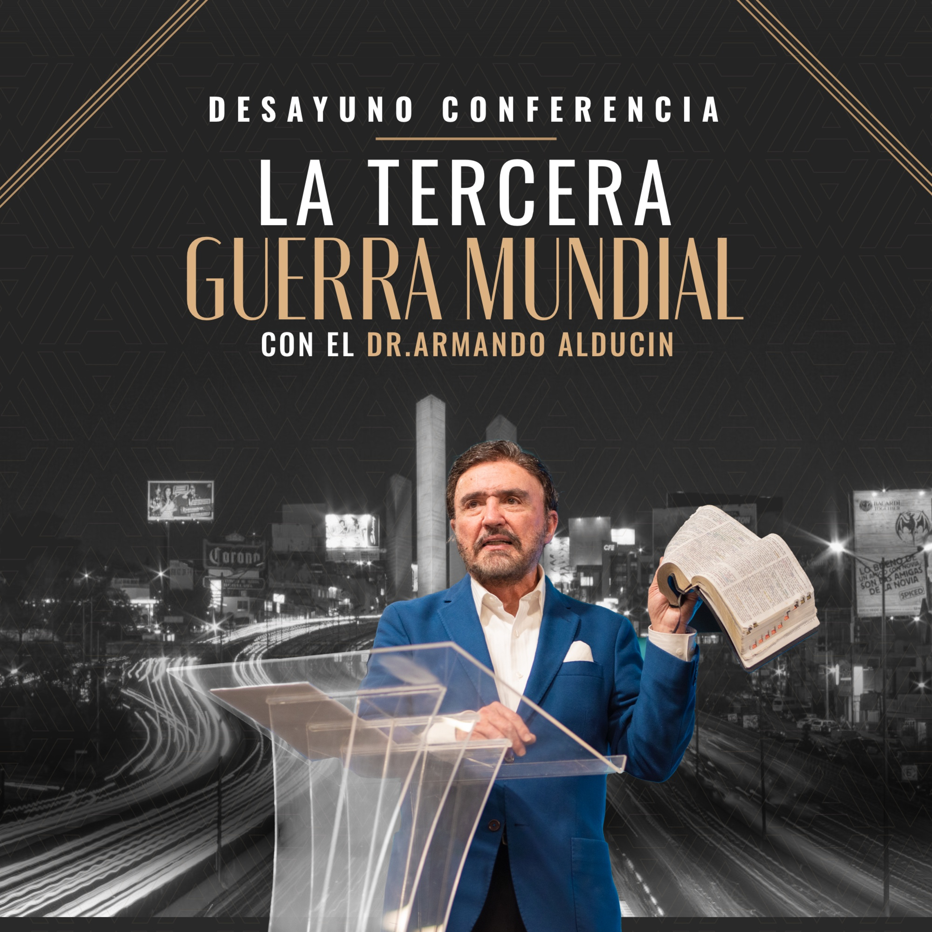 Desayuno Conferencia | La Tercera Guerra Mundial | Dr. Armando Alducin episode artwork