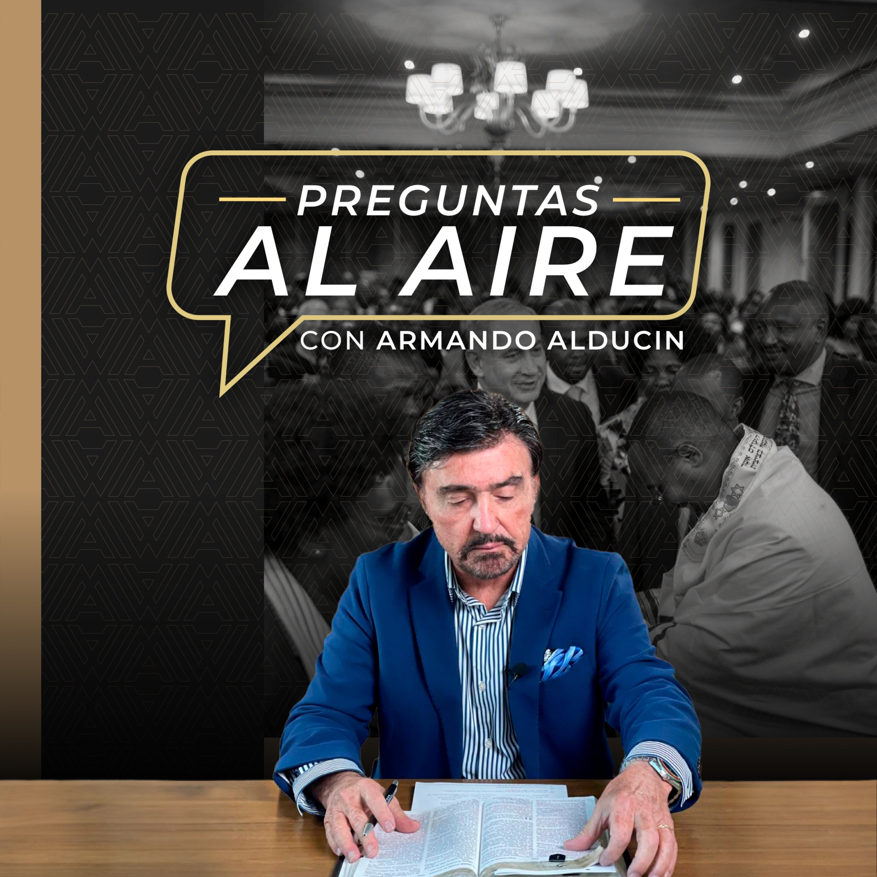 Preguntas al Aire | ¿Usa Dios a Netanyahu y Trump en los últimos tiempos? | Dr. Armando Alducin episode artwork