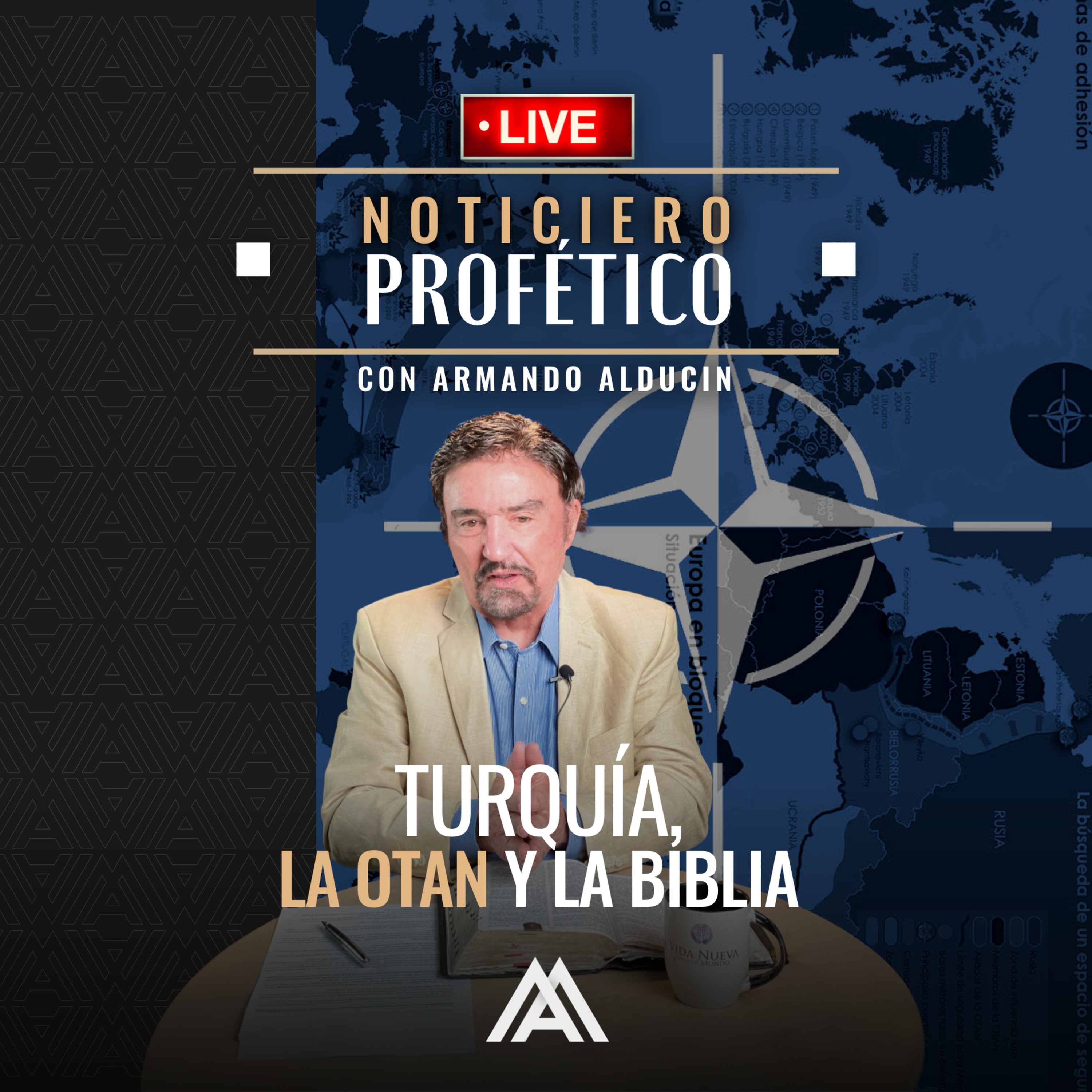 Noticiero Profético | Turquía, la OTAN y la Biblia | Dr. Armando Alducin episode artwork