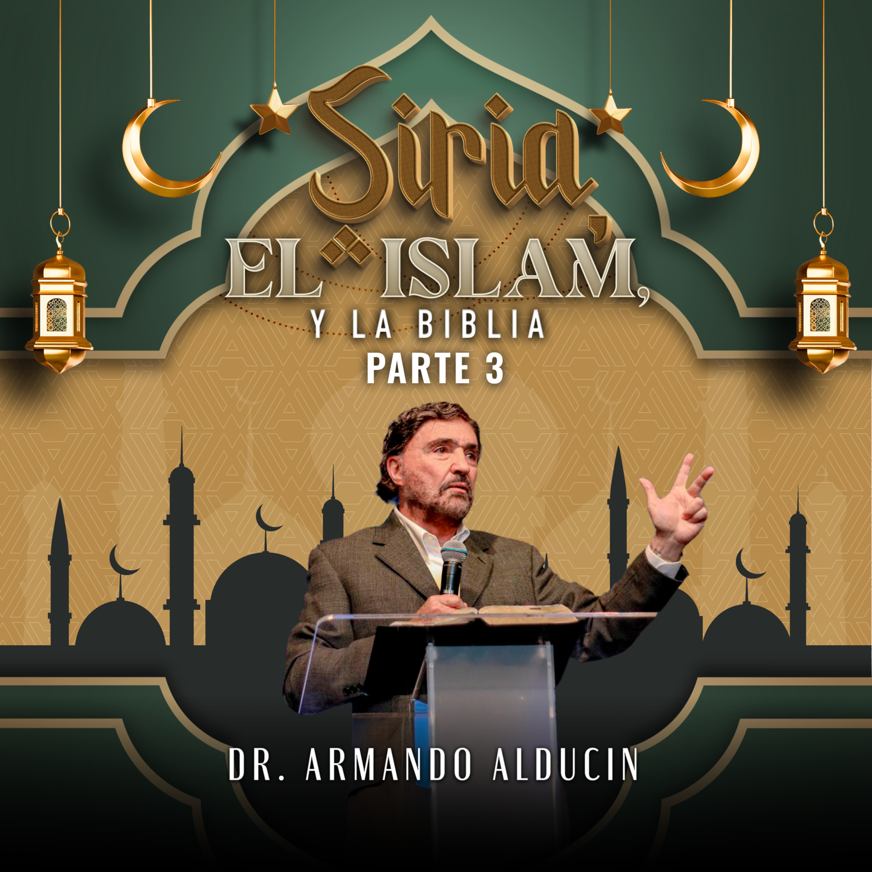 Siria, el Islam y la Biblia - Parte 3 | Dr. Armando Alducin episode artwork