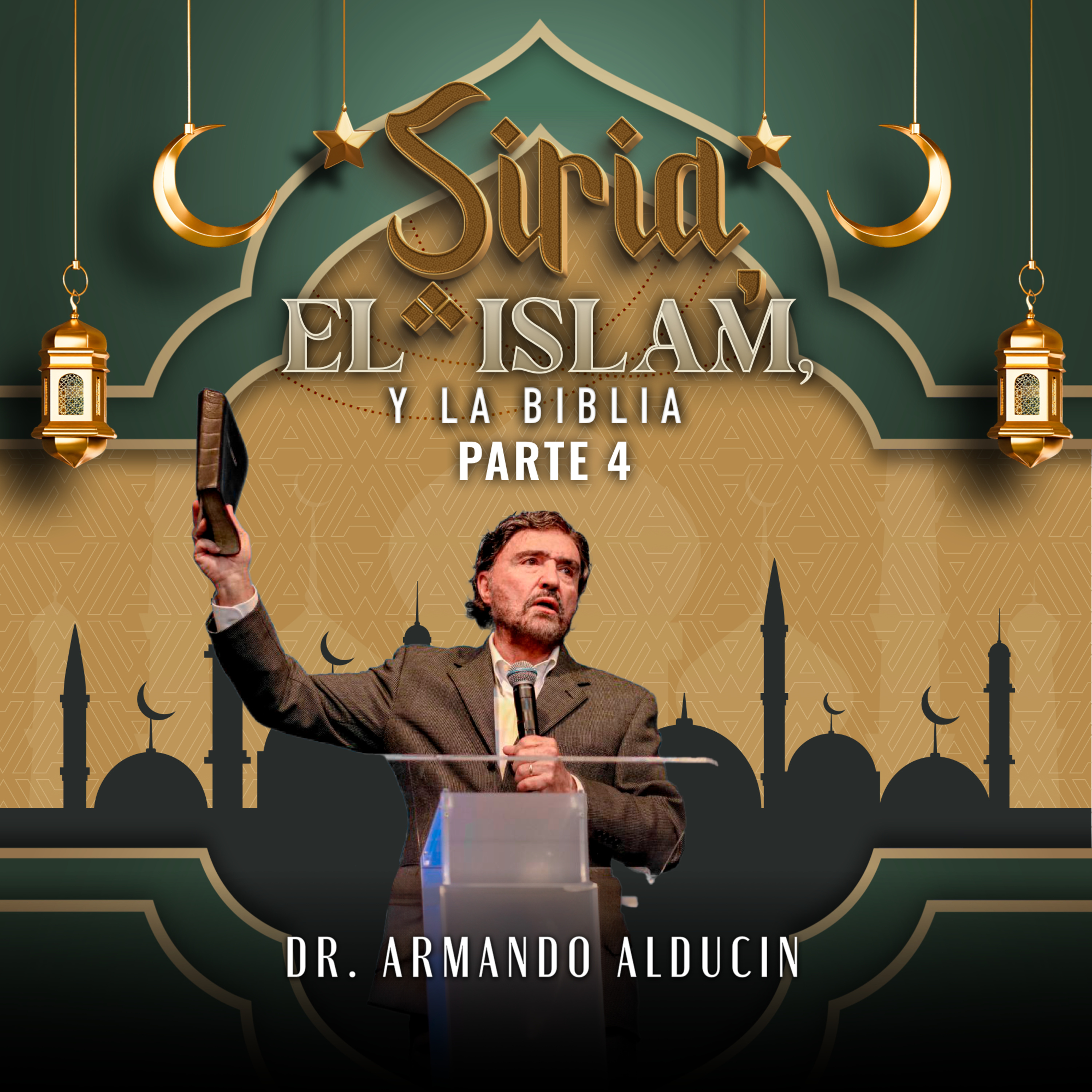 Siria, el Islam y la Biblia - Parte 4 | Dr. Armando Alducin episode artwork