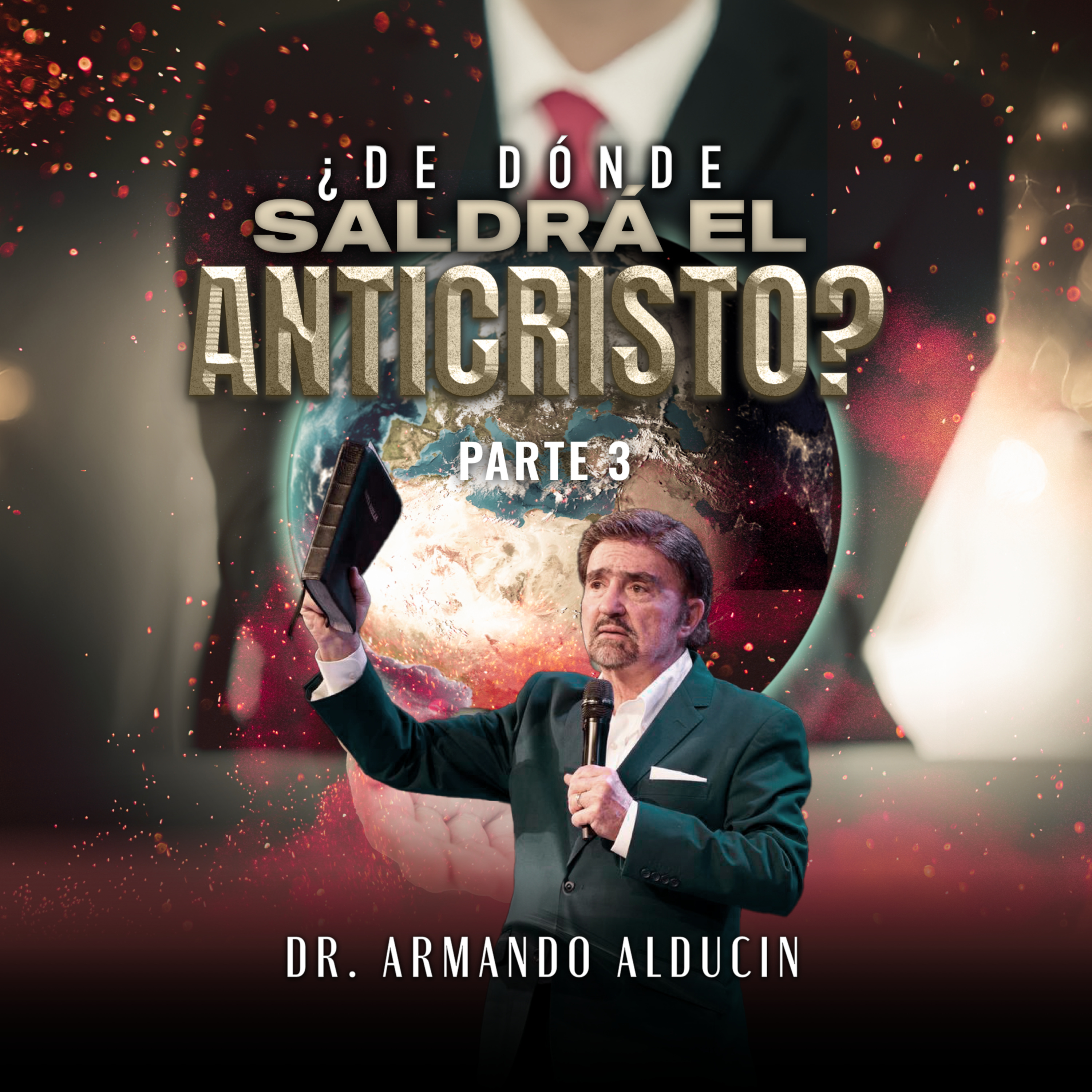 Serie | ¿De dónde saldrá el anticristo? #3 | Dr. Armando Alducin