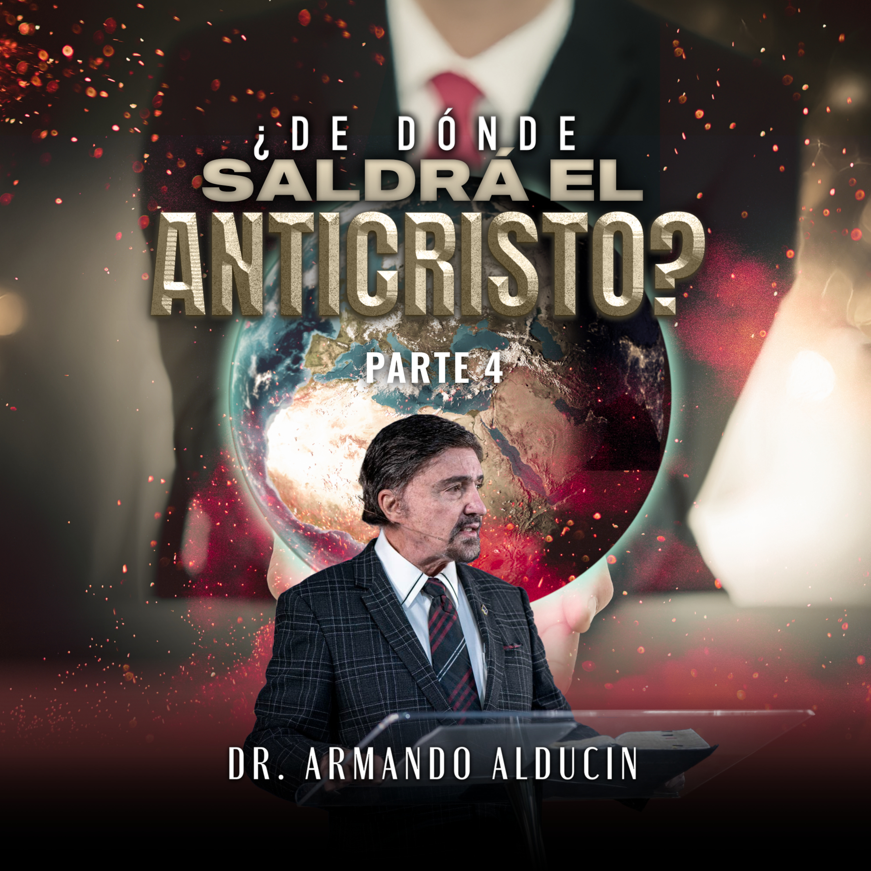 Serie | ¿De dónde saldrá el anticristo? #4 | Dr. Armando Alducin