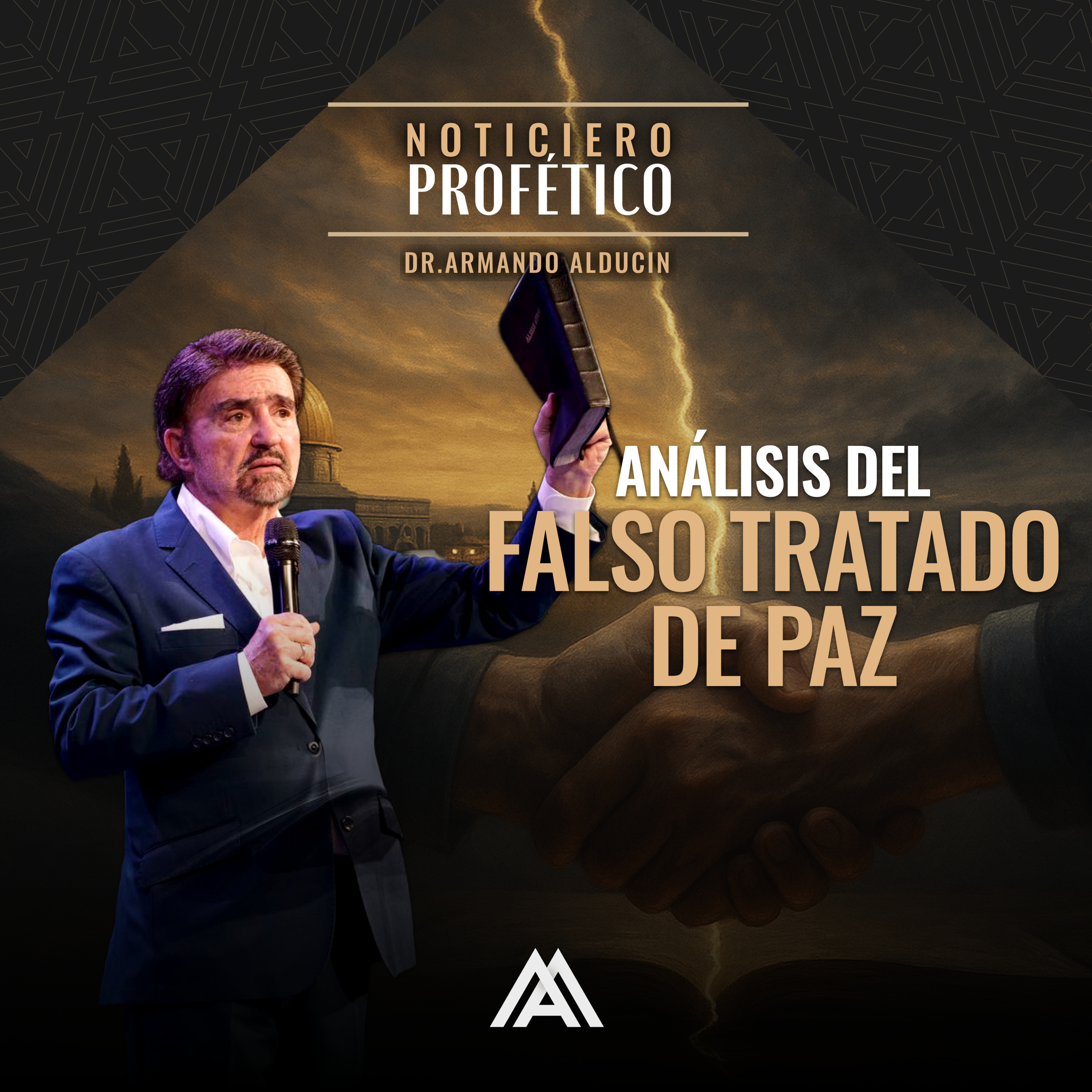 Noticiero Profético | Análisis del Falso Tratado de Paz | Dr. Armando Alducin