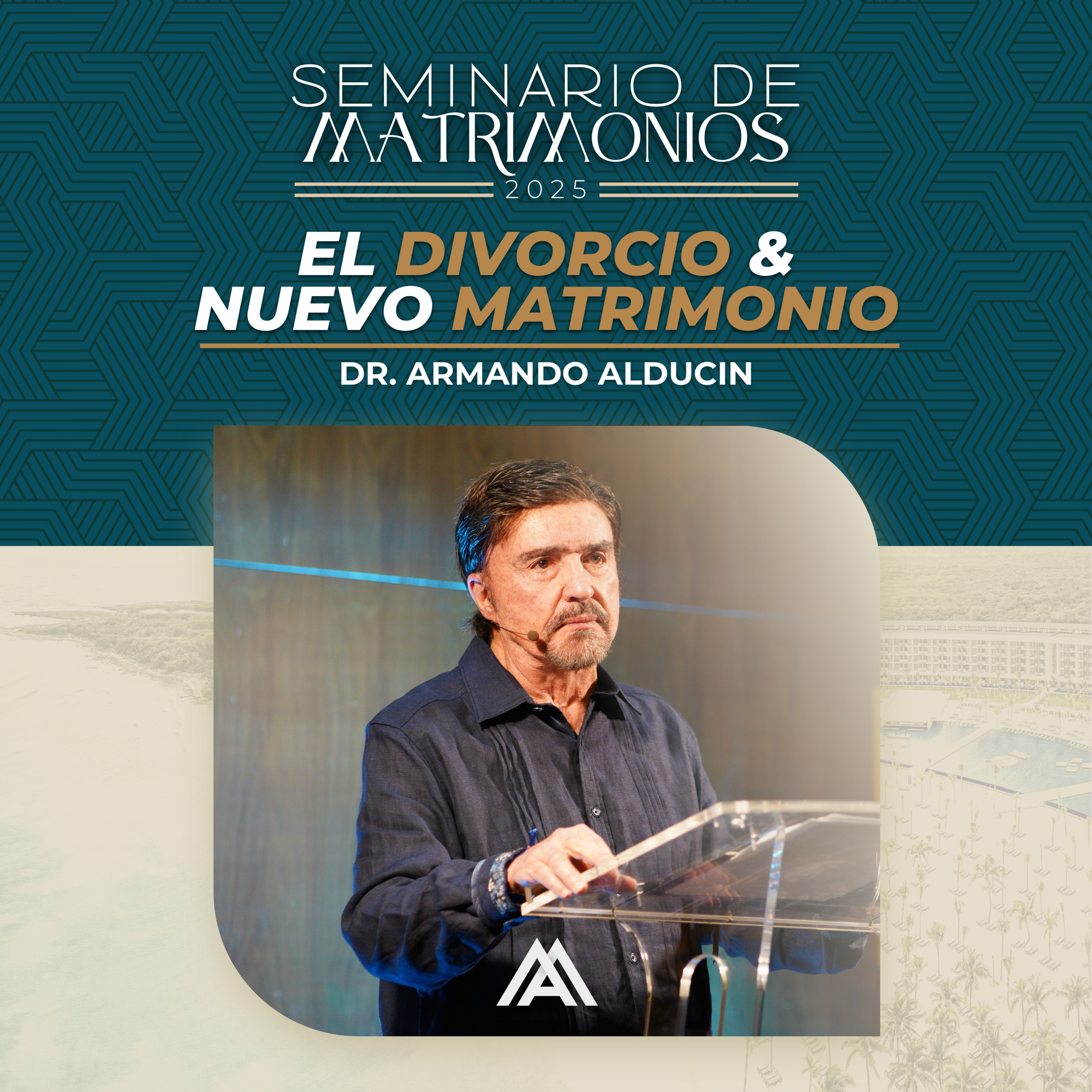 Seminario Matrimonios Riviera Maya 2025 | El divorcio y nuevo matrimonio | Dr. Armando Alducin
