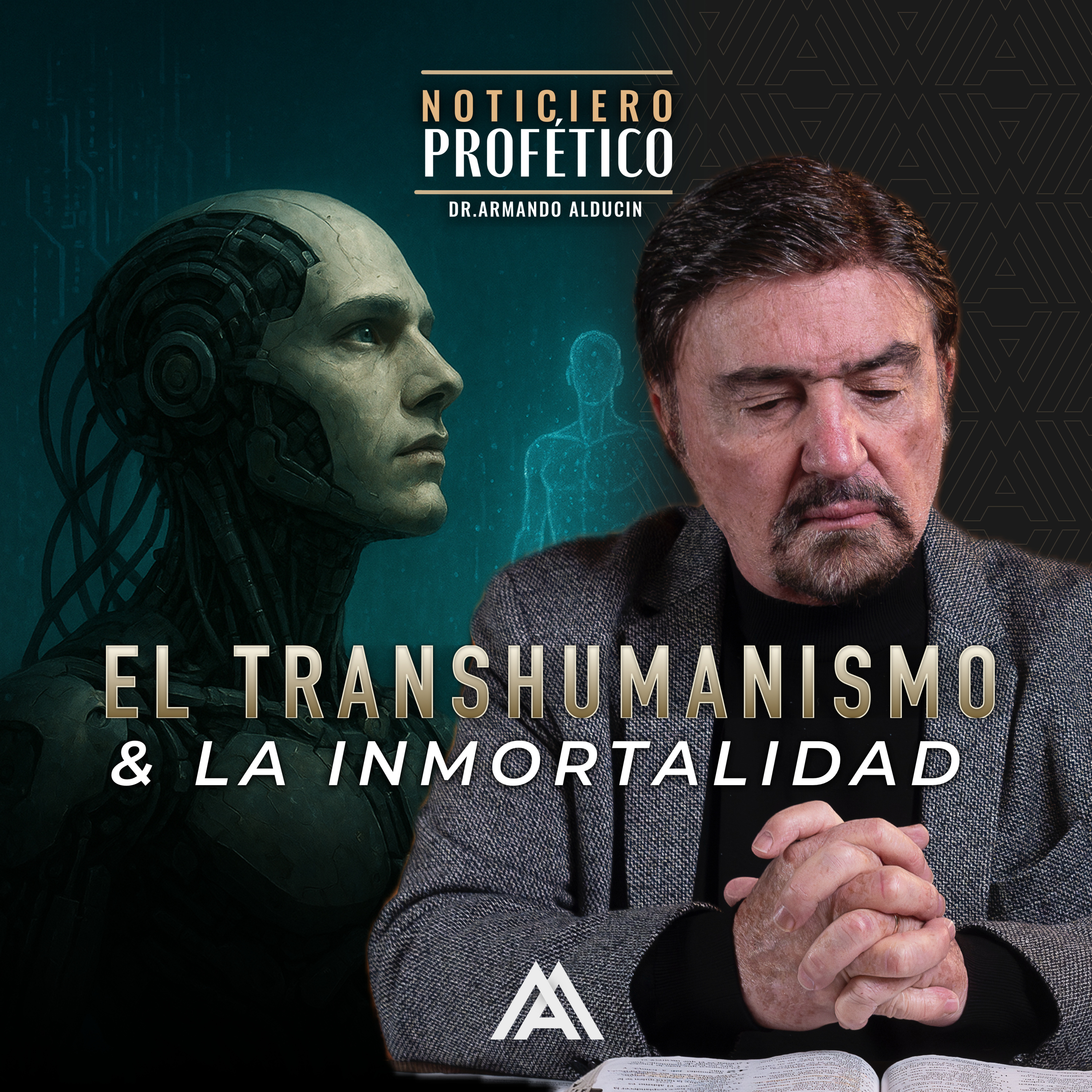 Noticiero Profético | El Transhumanismo y la inmortalidad | Dr. Armando Alducin