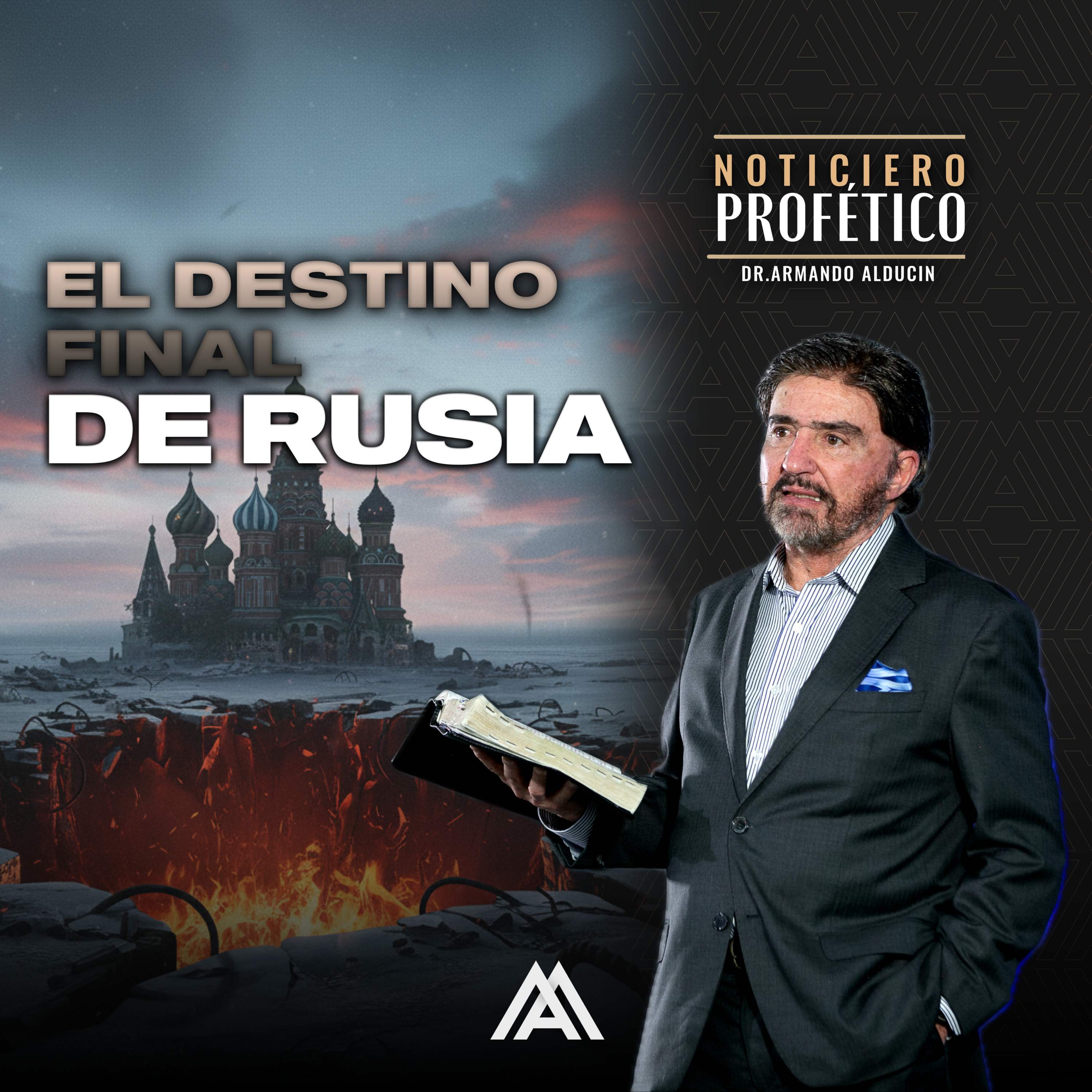 Noticiero Profético | El destino final de Rusia | Dr. Armando Alducin