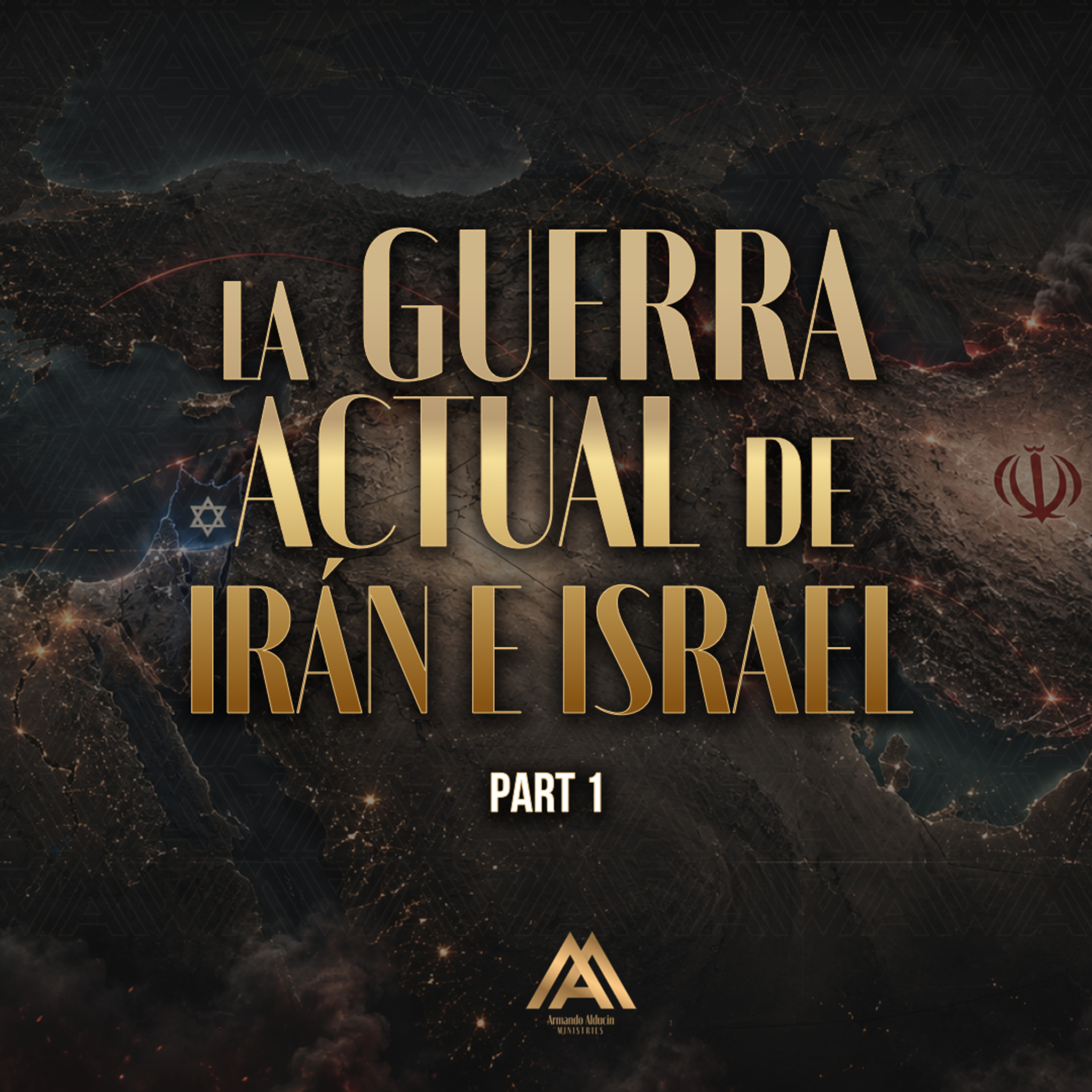 La Guerra Actual de Irán e Israel - Parte 1 | Noticiero Profético | Dr. Armando Alducin