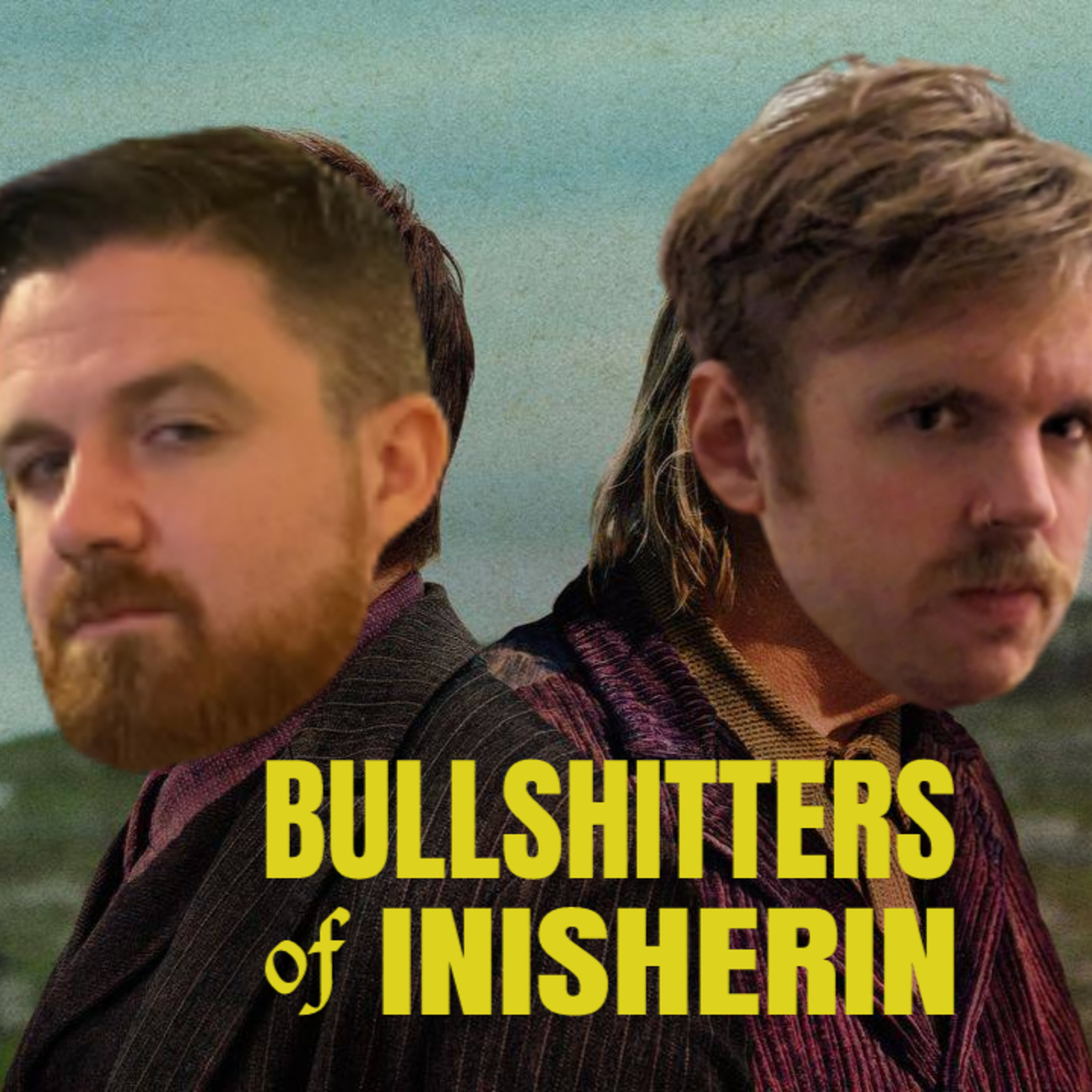 Bullshitters of Inisherin | S1: Ep5 | Breakfast Beers episode artwork