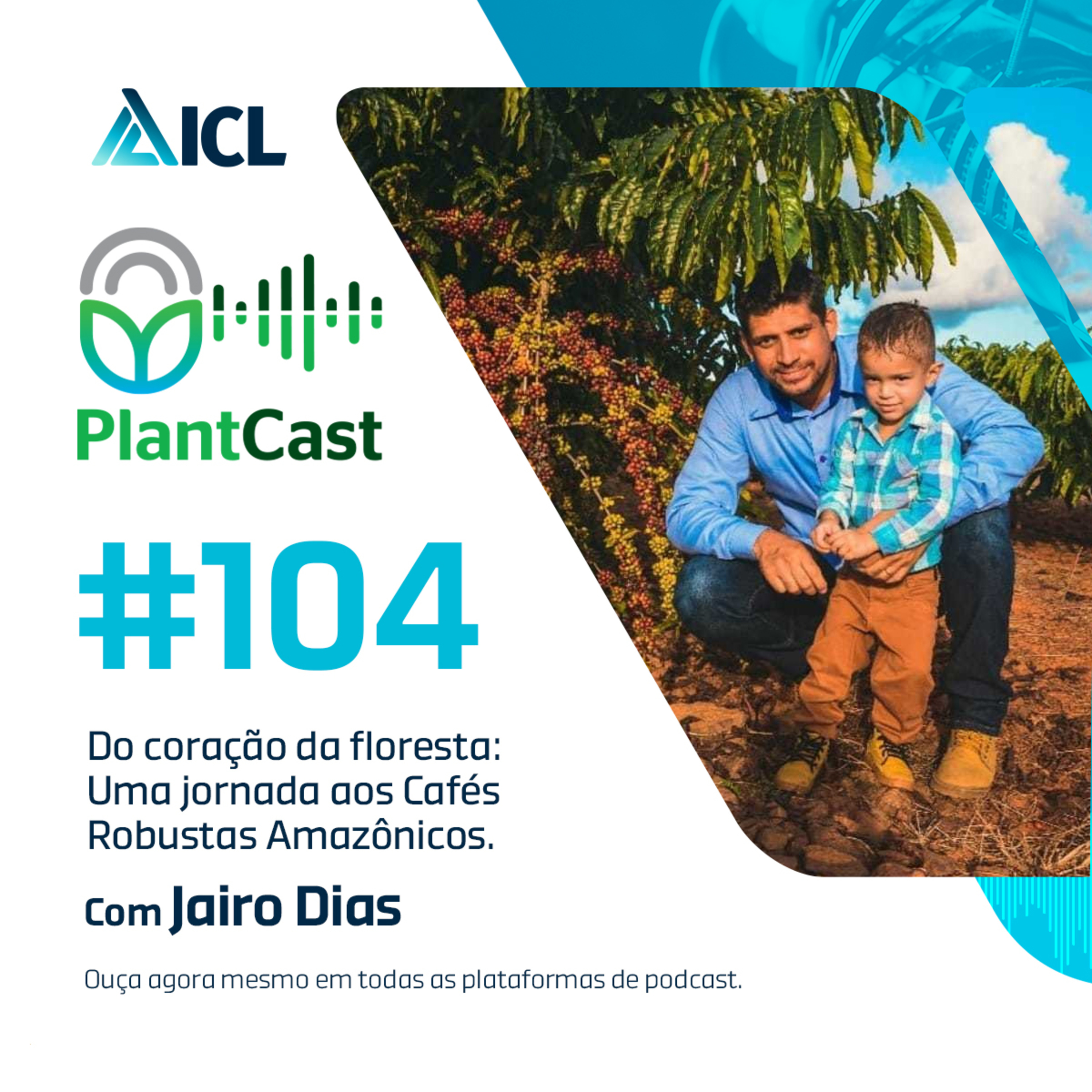 PlantCast #104 - Do coração da floresta: Uma jornada aos Cafés Robustas Amazônicos.