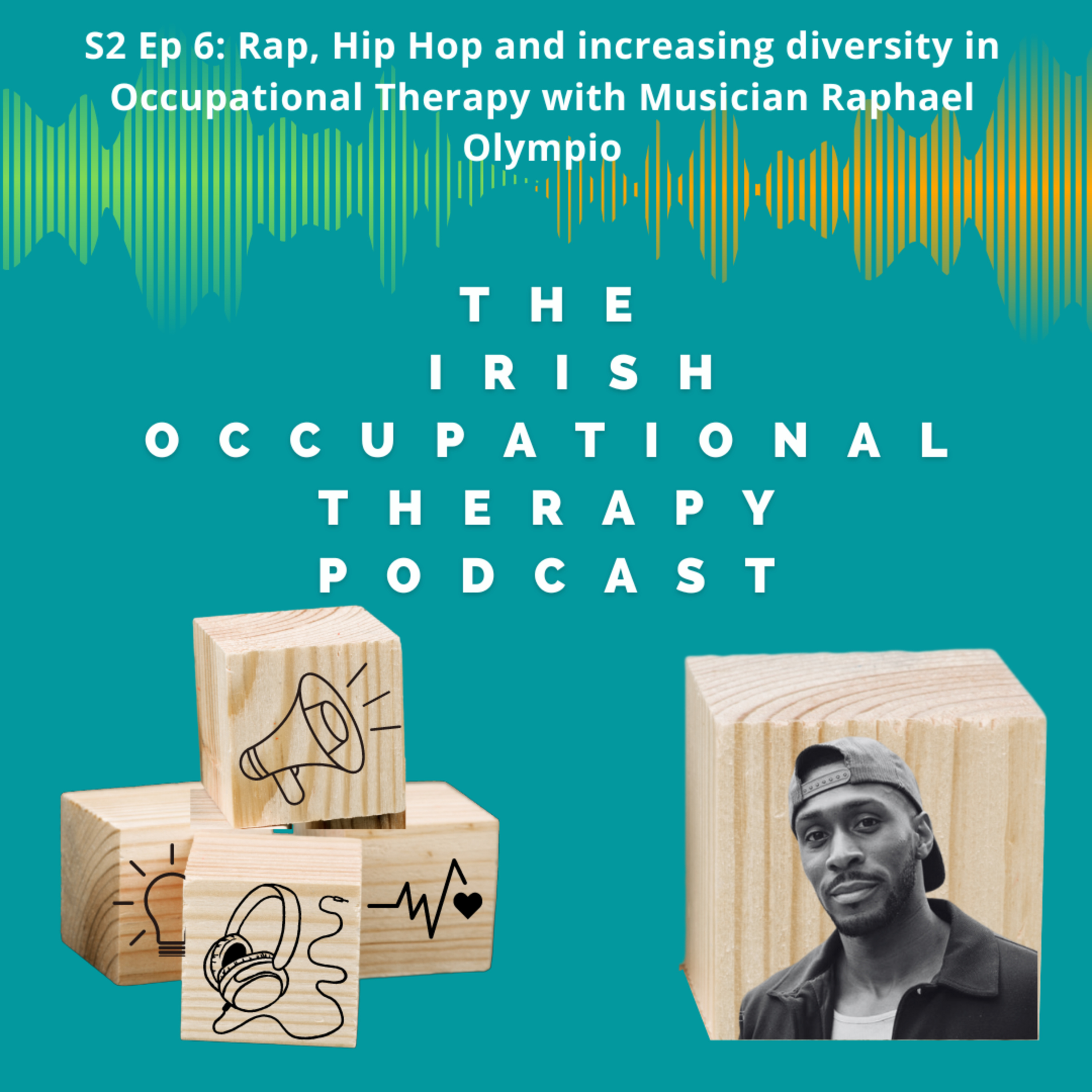 Rap, Hip Hop and increasing diversity in Occupational Therapy with Musician Raphael Olympio episode artwork