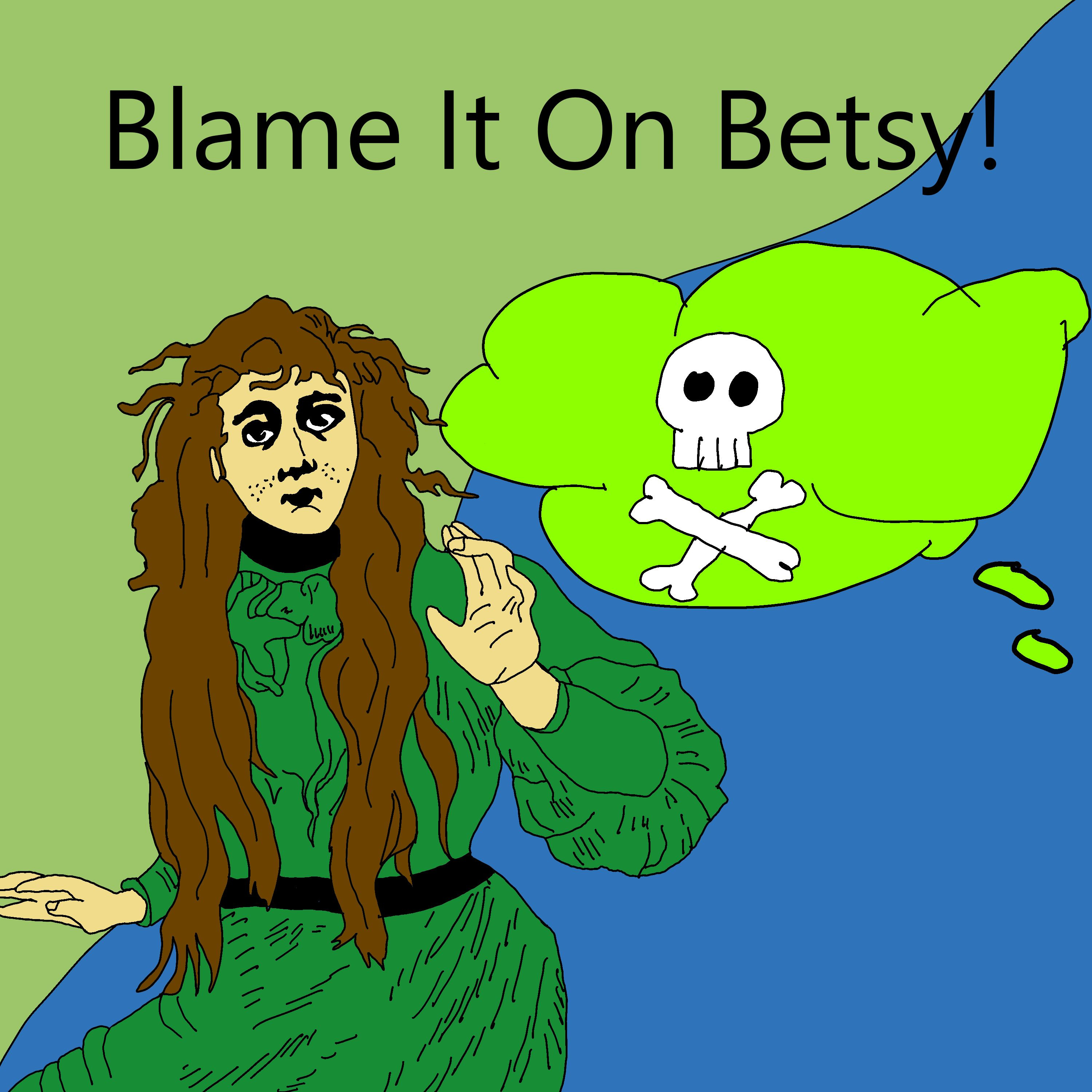 The Bell Witch: Blame It On Betsy!