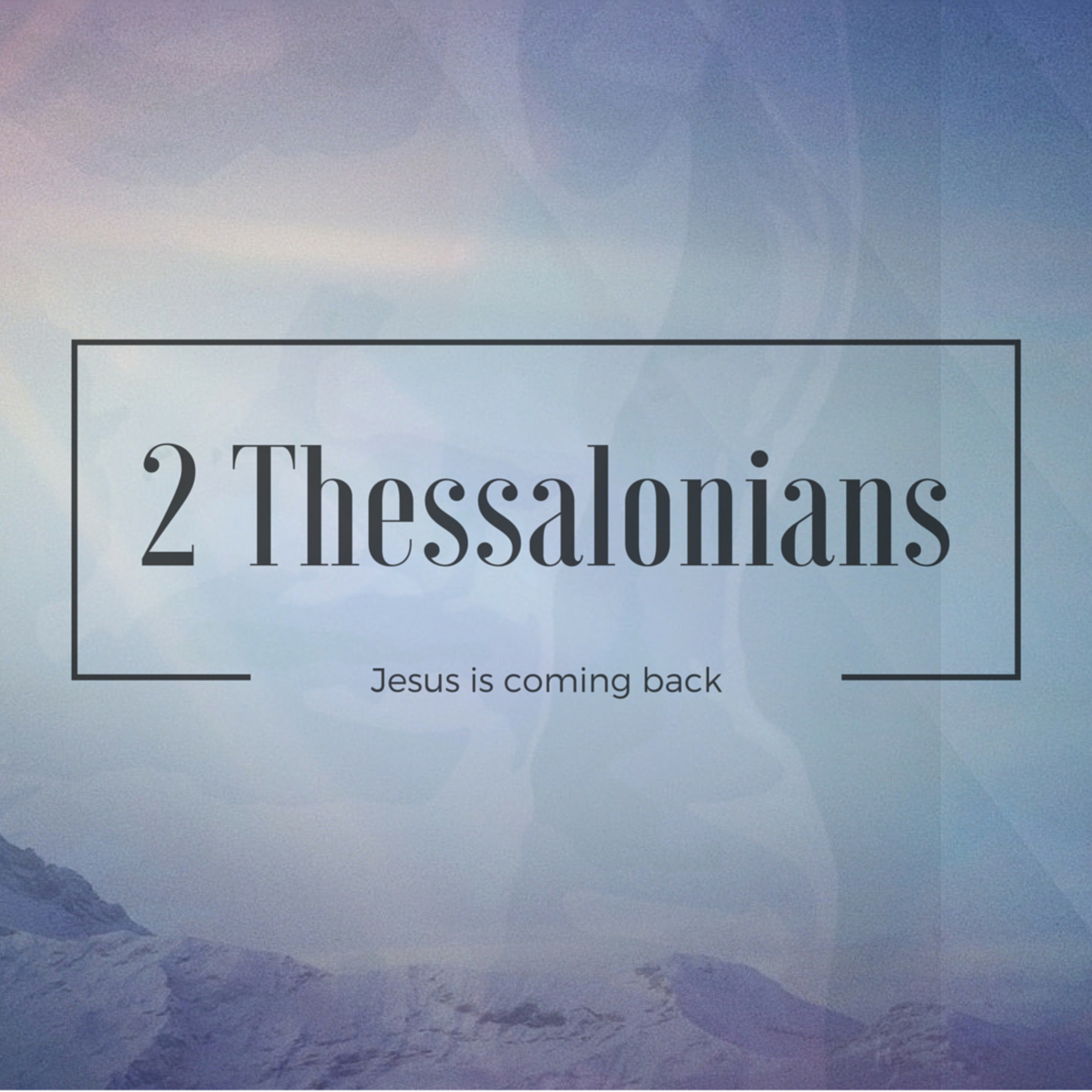 2 Thessalonians 3 Living Responsibly in the Lord episode artwork