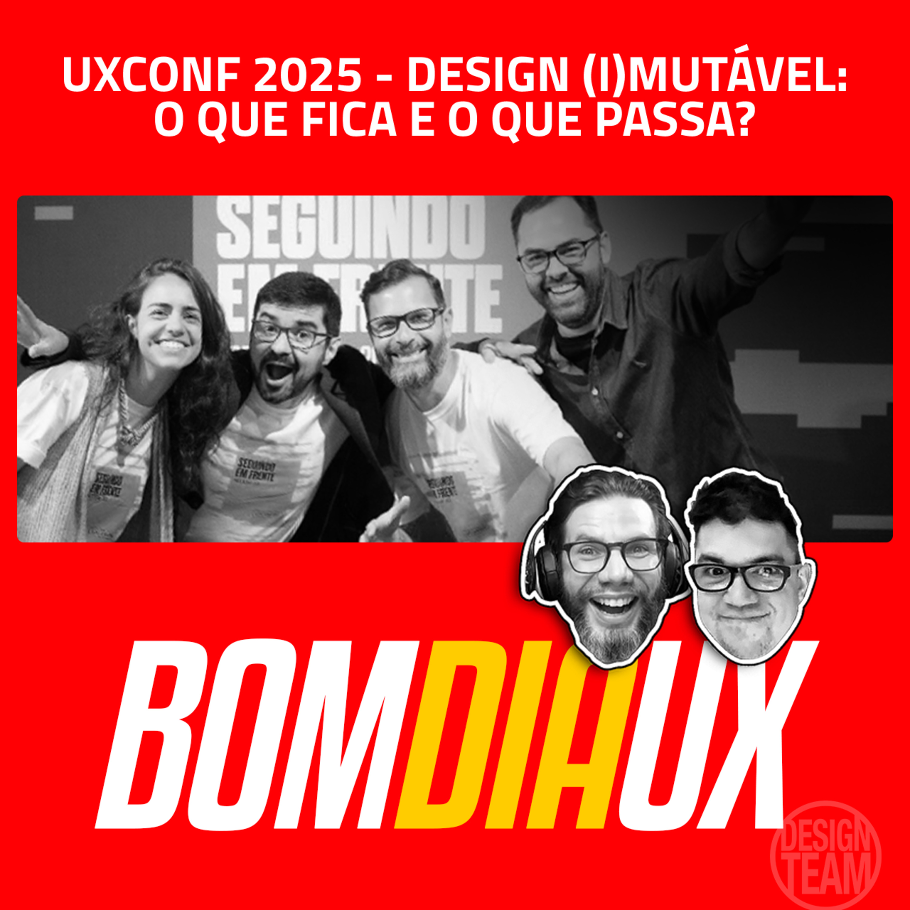 UXCONF 2025 - DESIGN (i)MUTÁVEL: O que fica e o que passa?