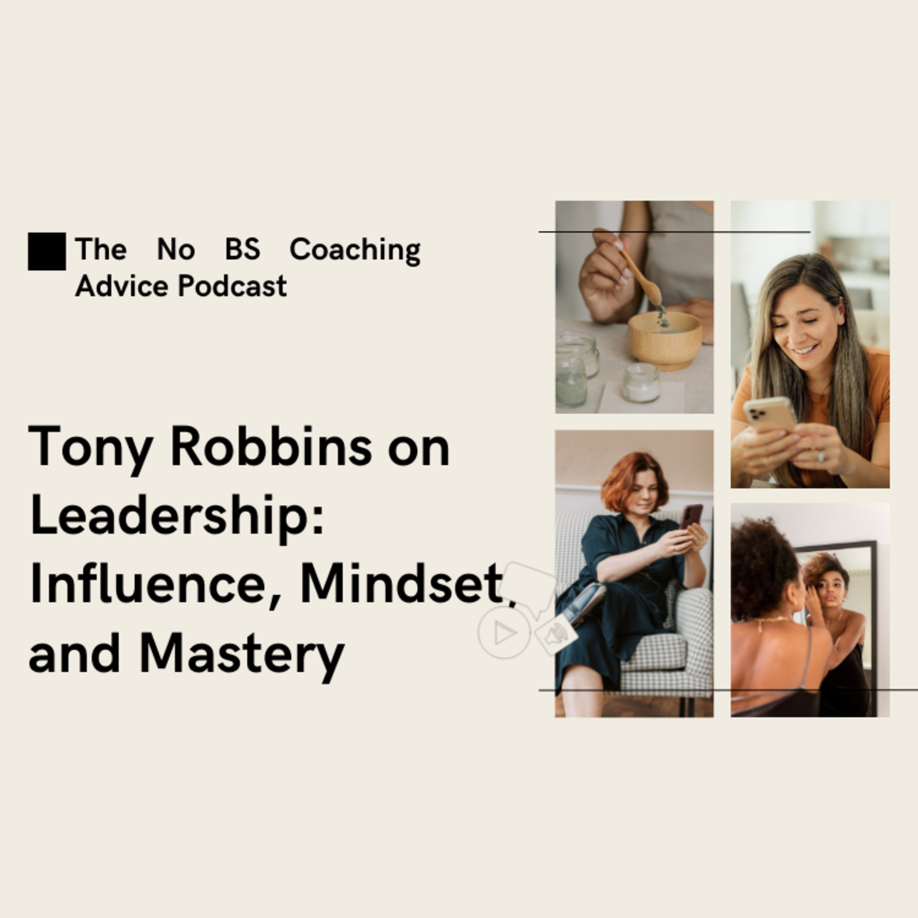 Tony Robbins on Leadership: Influence, Mindset, and Mastery