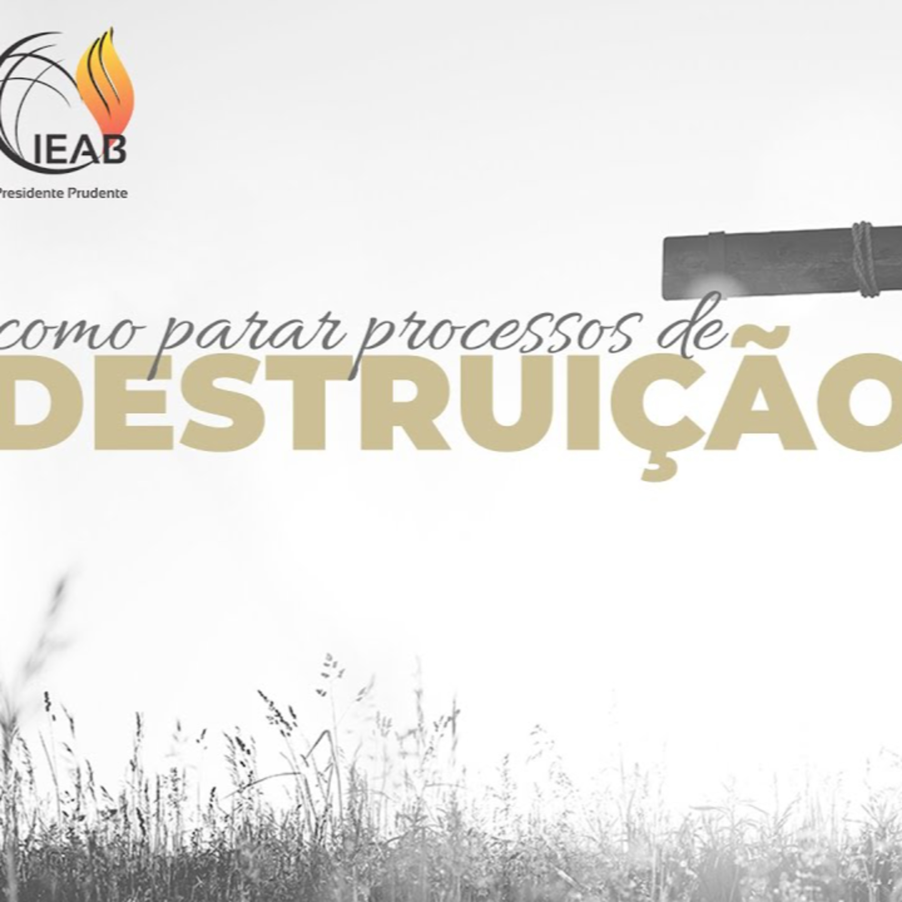 IEAB PRUDENTE - Igreja Evangélica Avivamento Bíblico de Presidente Prudente