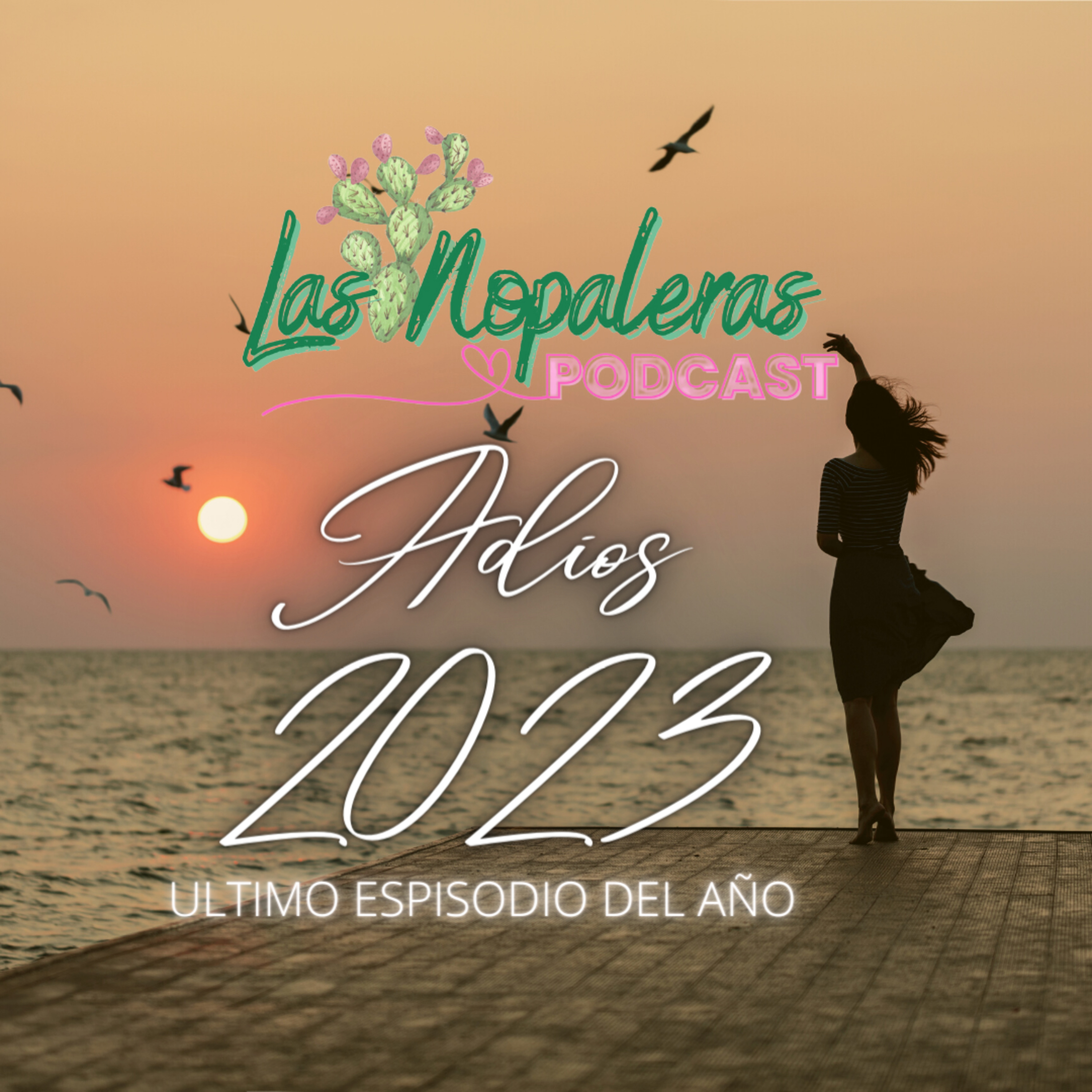 Las Nopaleras Podcast