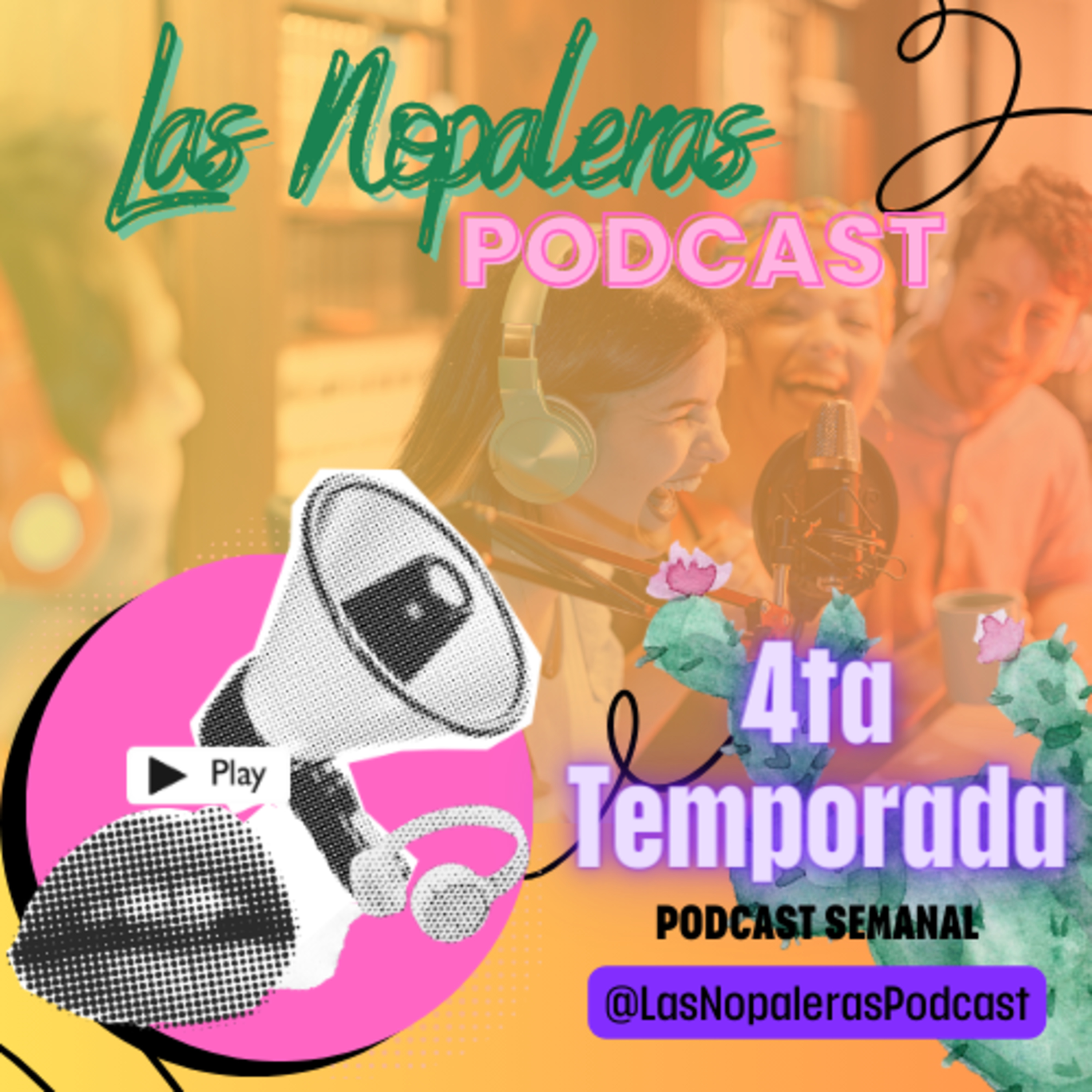Las Nopaleras Podcast