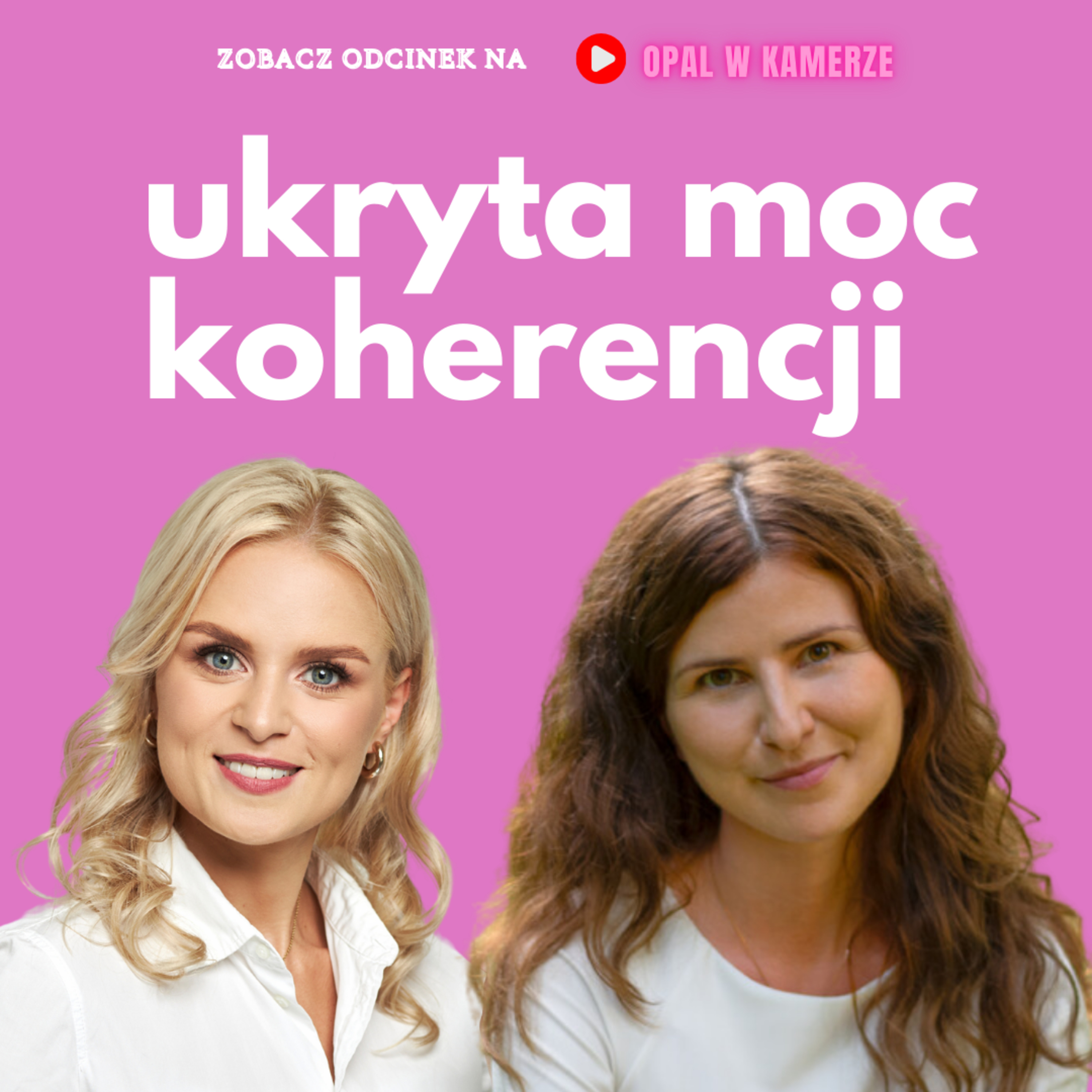 OLGA PALKA- OPAL W KAMERZE
