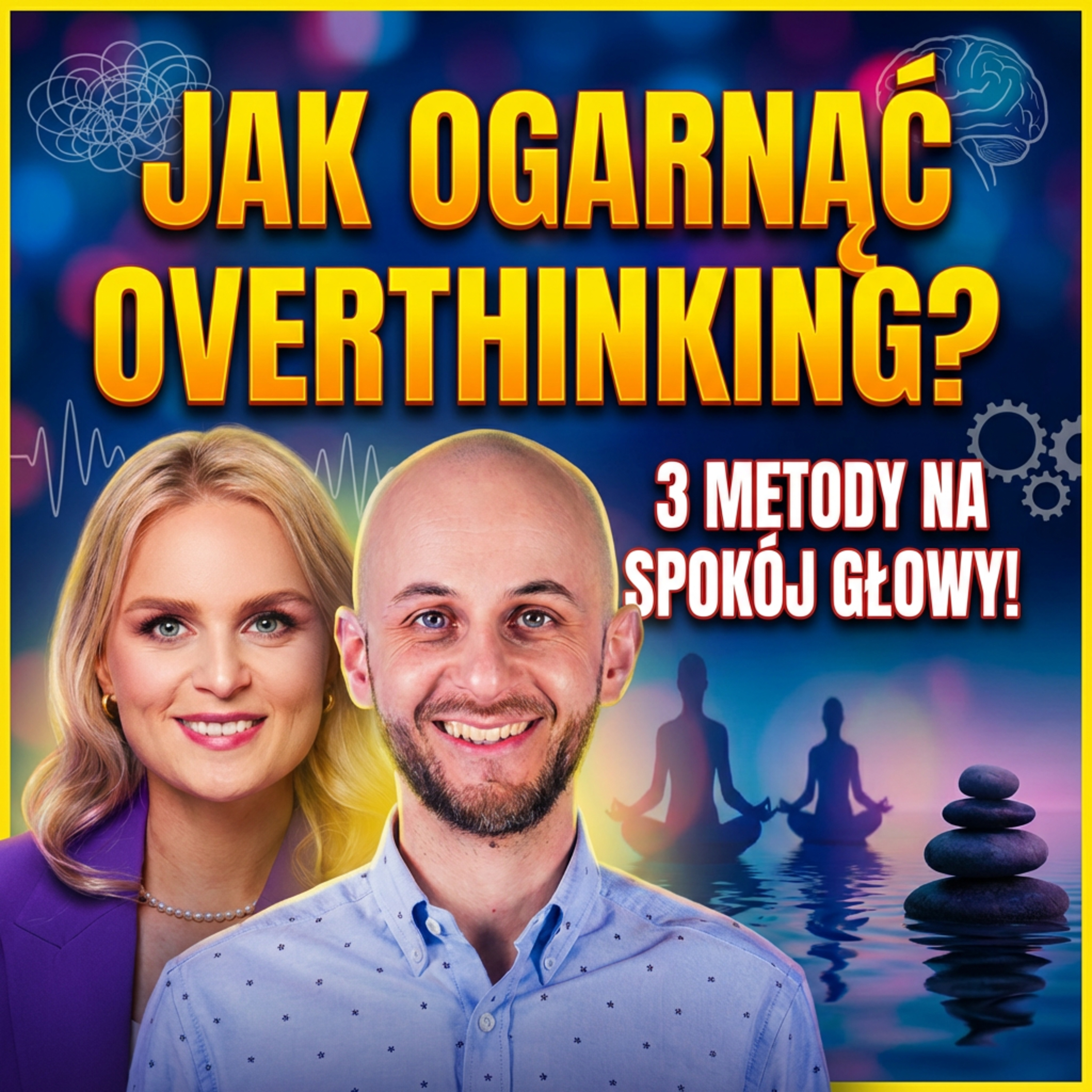 Overthinking i stres w biznesie. Jak odzyskać spokój? | Paweł Węgier episode artwork