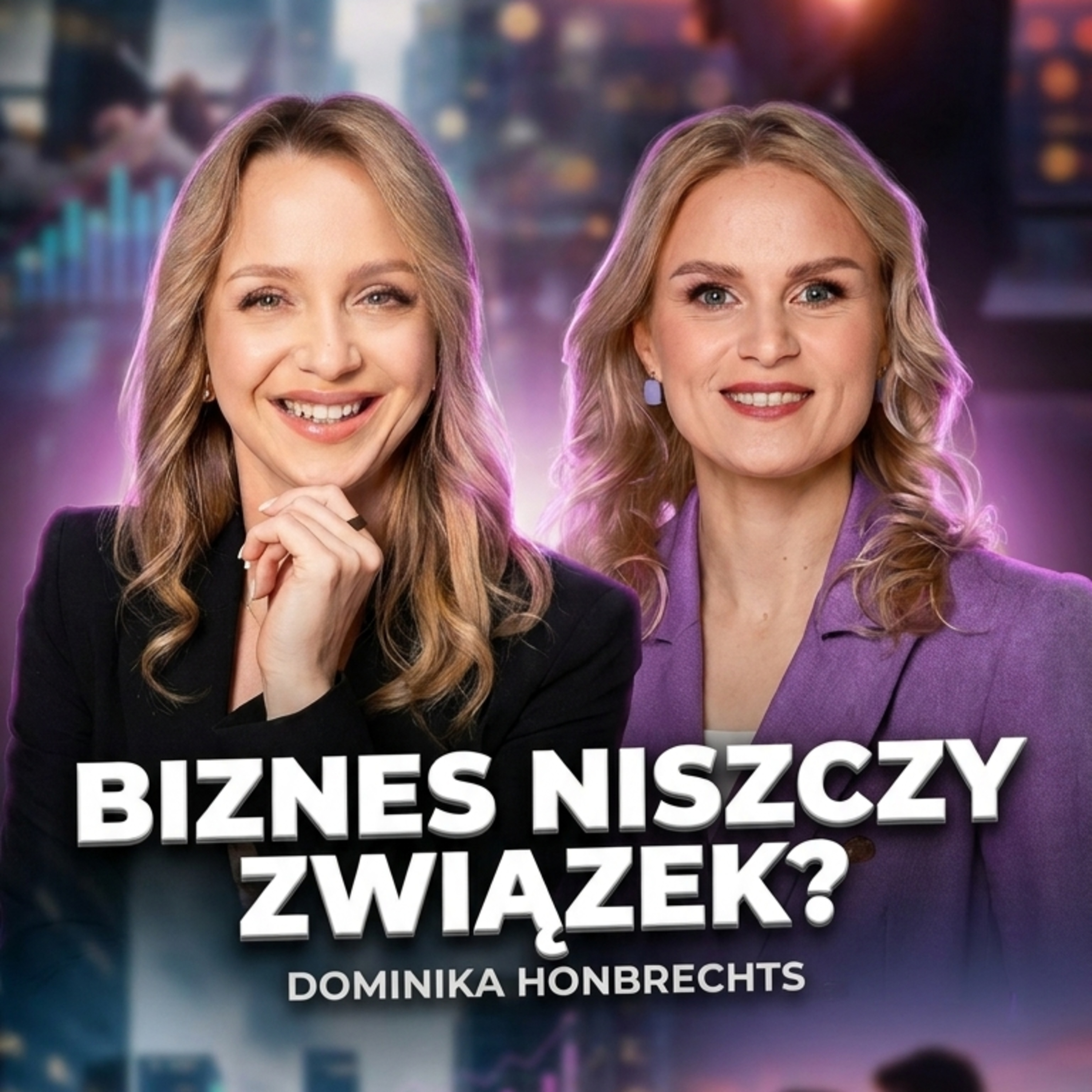 „Nie rezygnuj z siebie” - o miłości i rozwoju osobistym w związku. | Dominika Honbrechts episode artwork