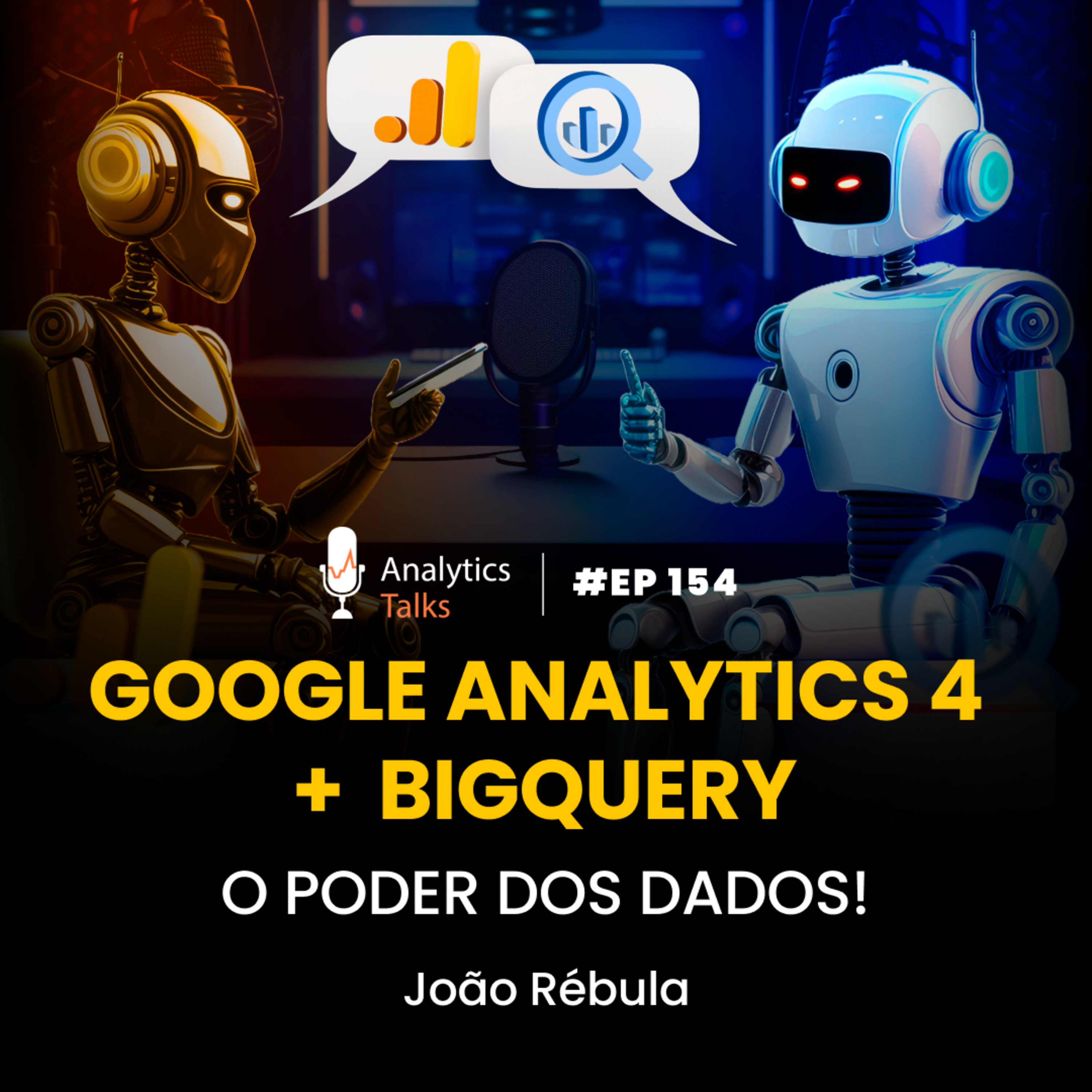 Google Analytics e BigQuery: o poder dos dados! [Analytics Talks EP 154] episode artwork