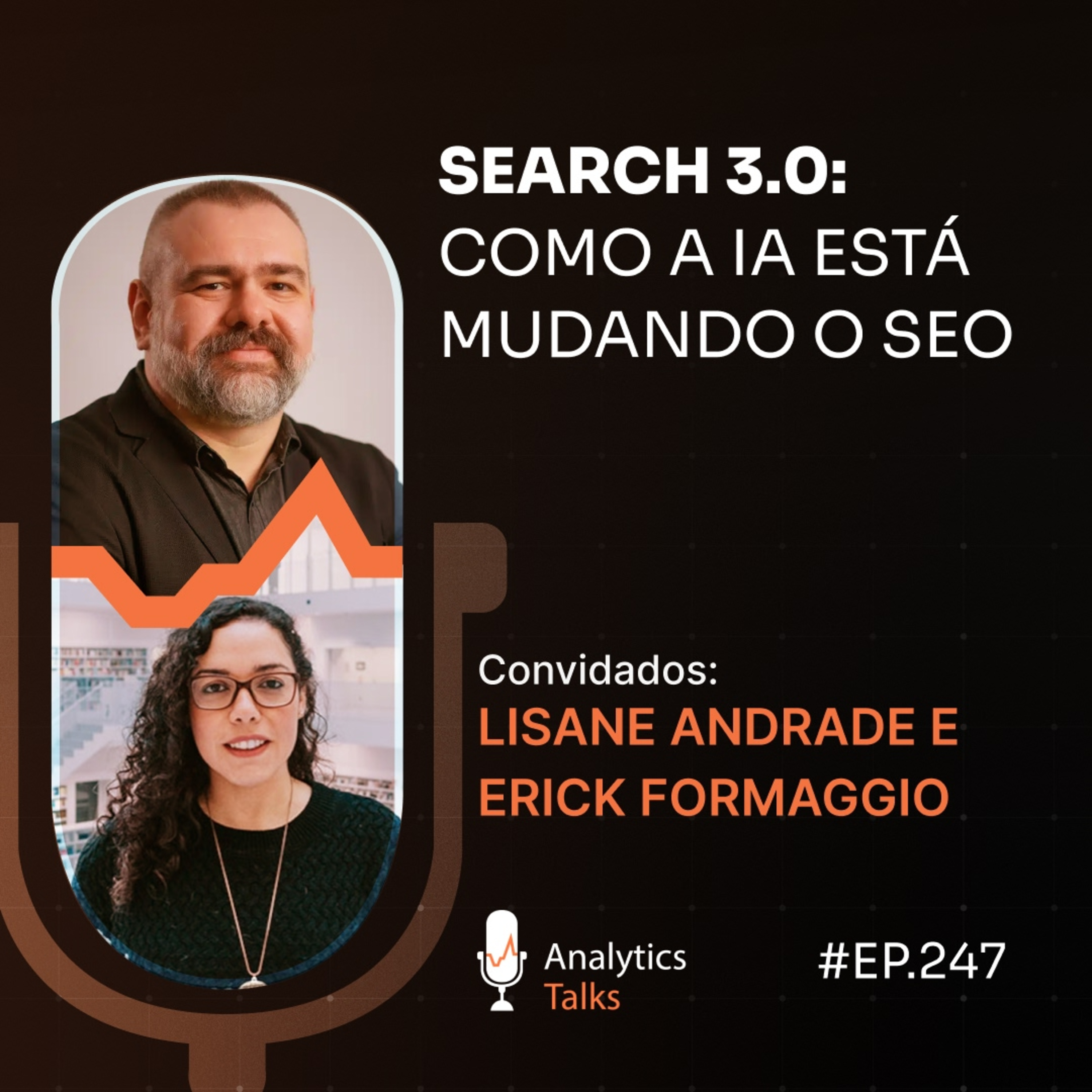 Search 3.0: como a IA está mudando o SEO [Analytics Talks EP 247]
