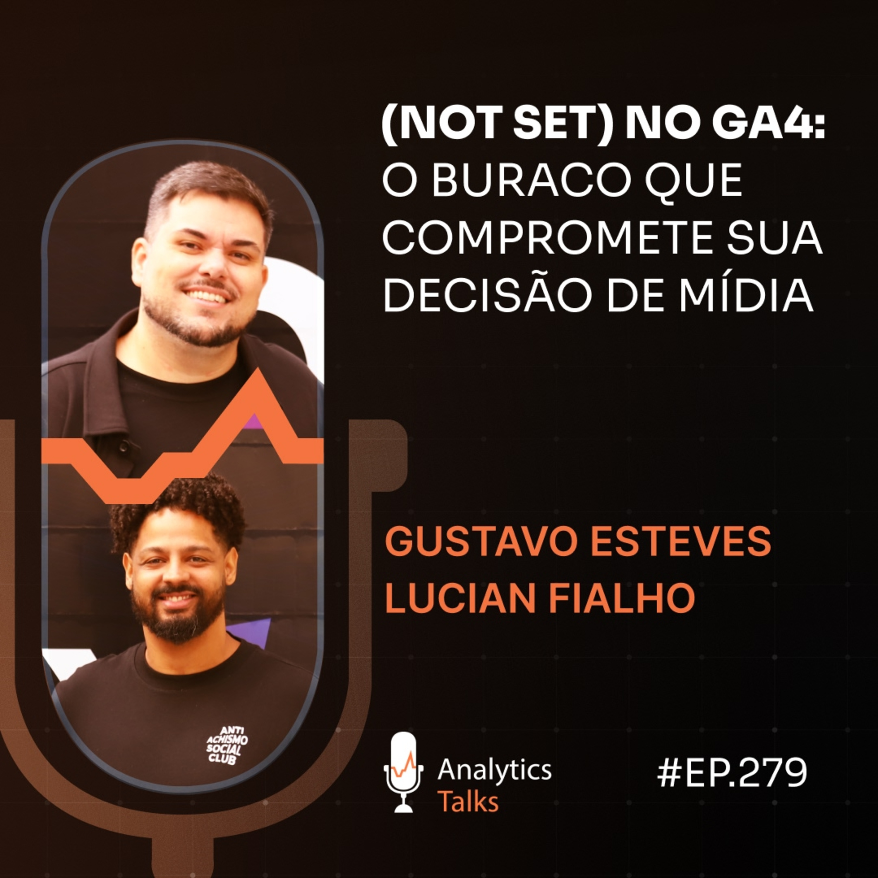 (not set) no GA4: o buraco que compromete sua decisão de mídia | Analytics Talks EP 279 episode artwork