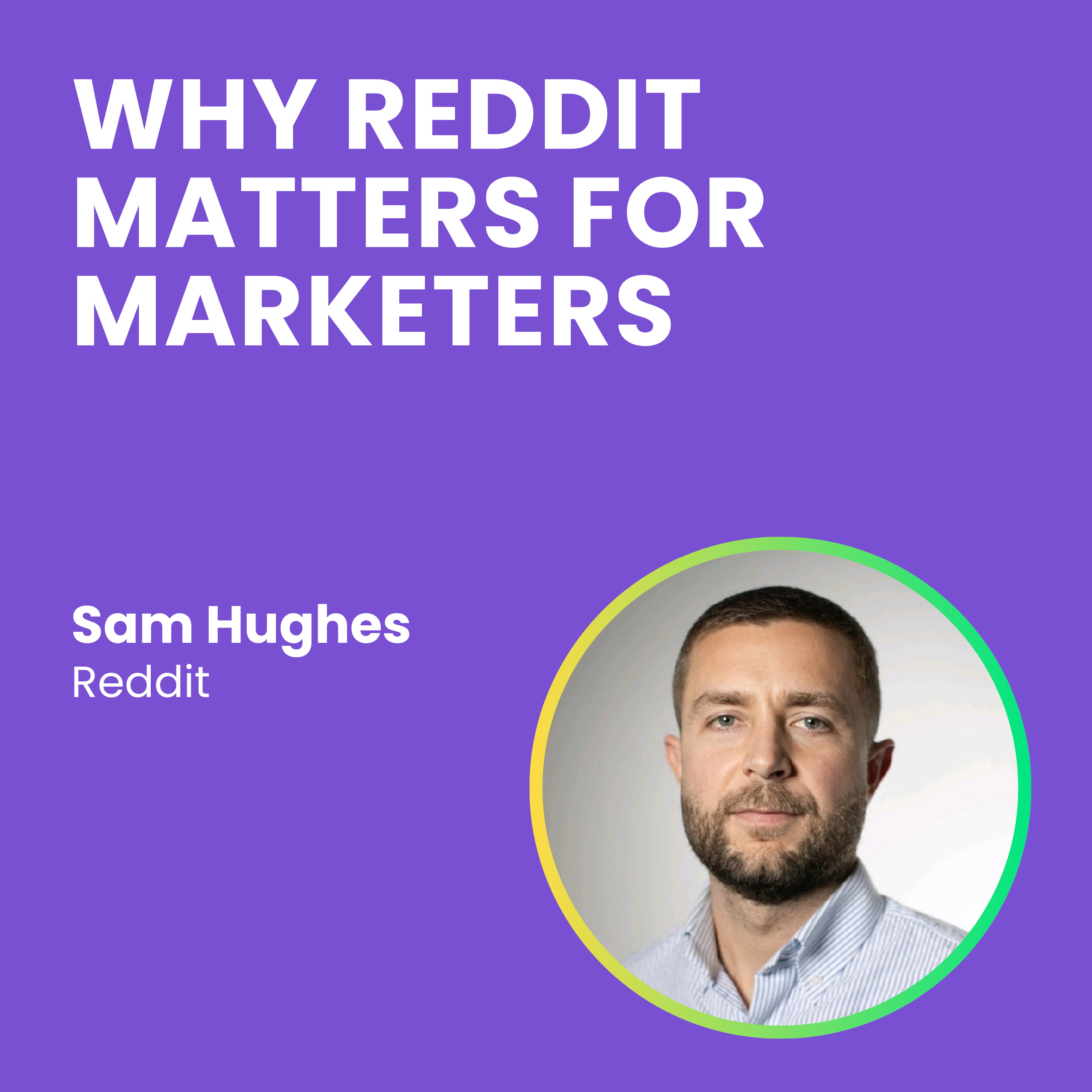 Why Reddit Matters for Marketers