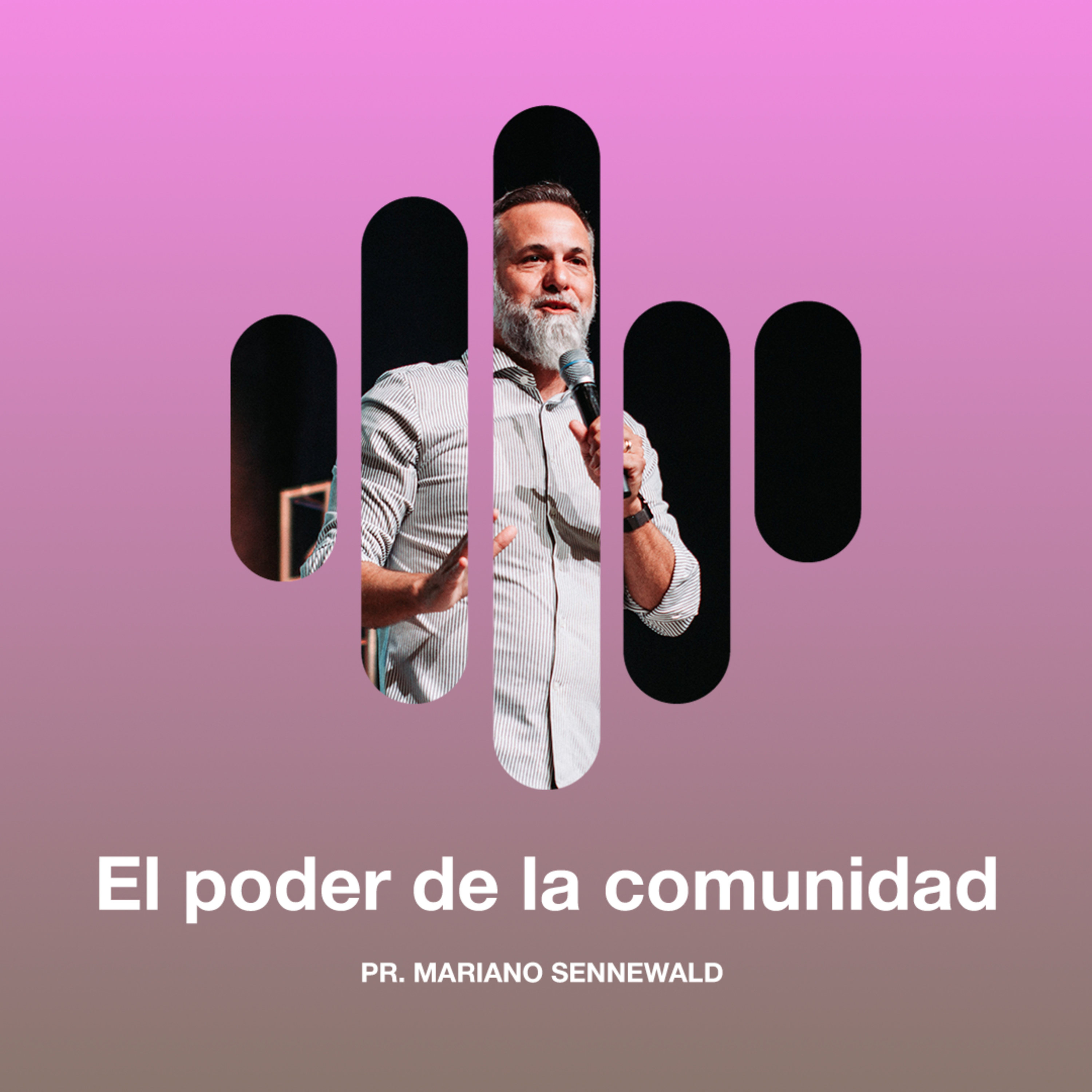 El poder de la comunidad - Pr. Mariano Sennewald
